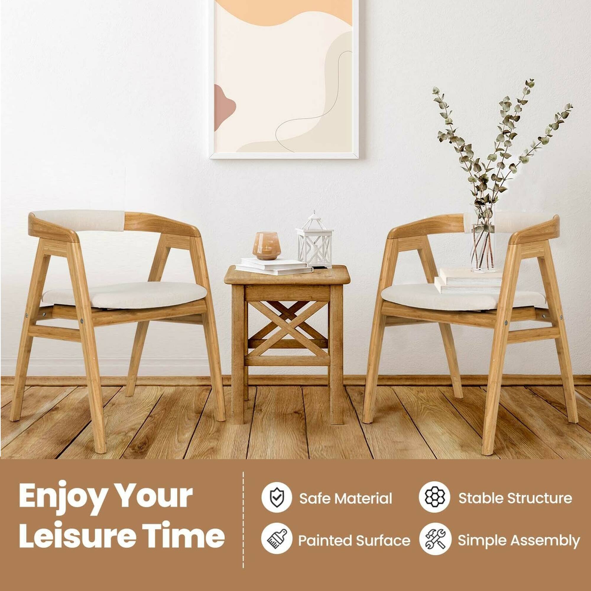 Enjoy Your Leisure Time

- Safe Material
- Painted Surface
- Stable Structure
- Simple Assembly