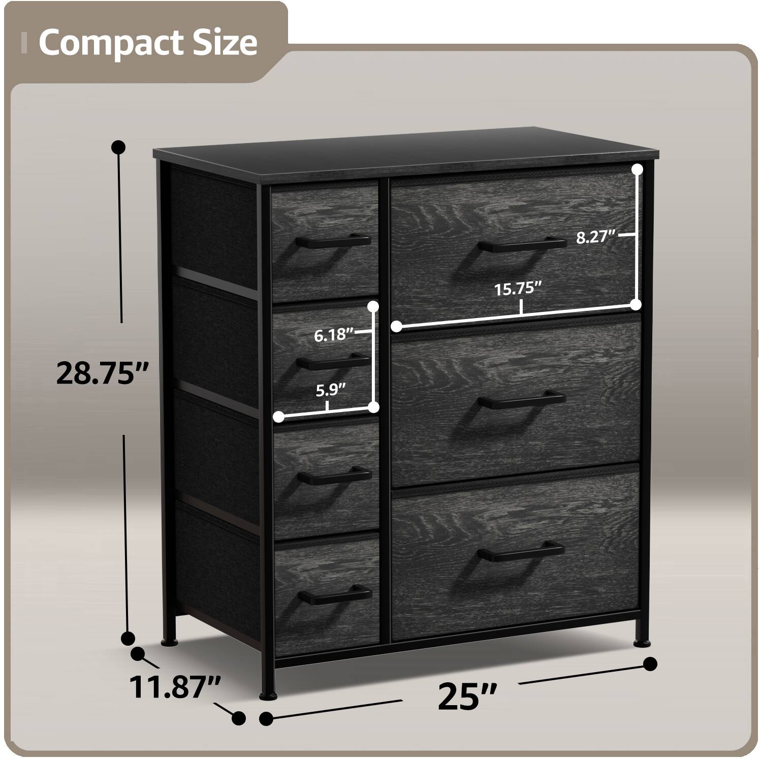 Compact Size

- Height: 28.75"
- Width: 25"
- Depth: 11.87"
- Drawer Height: 5.9"
- Drawer Width: 15.75"
- Drawer Height: 6.18"
- Drawer Width: 8.27"
