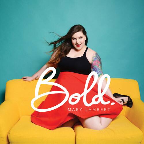 Bold  
MARY LAMBERT