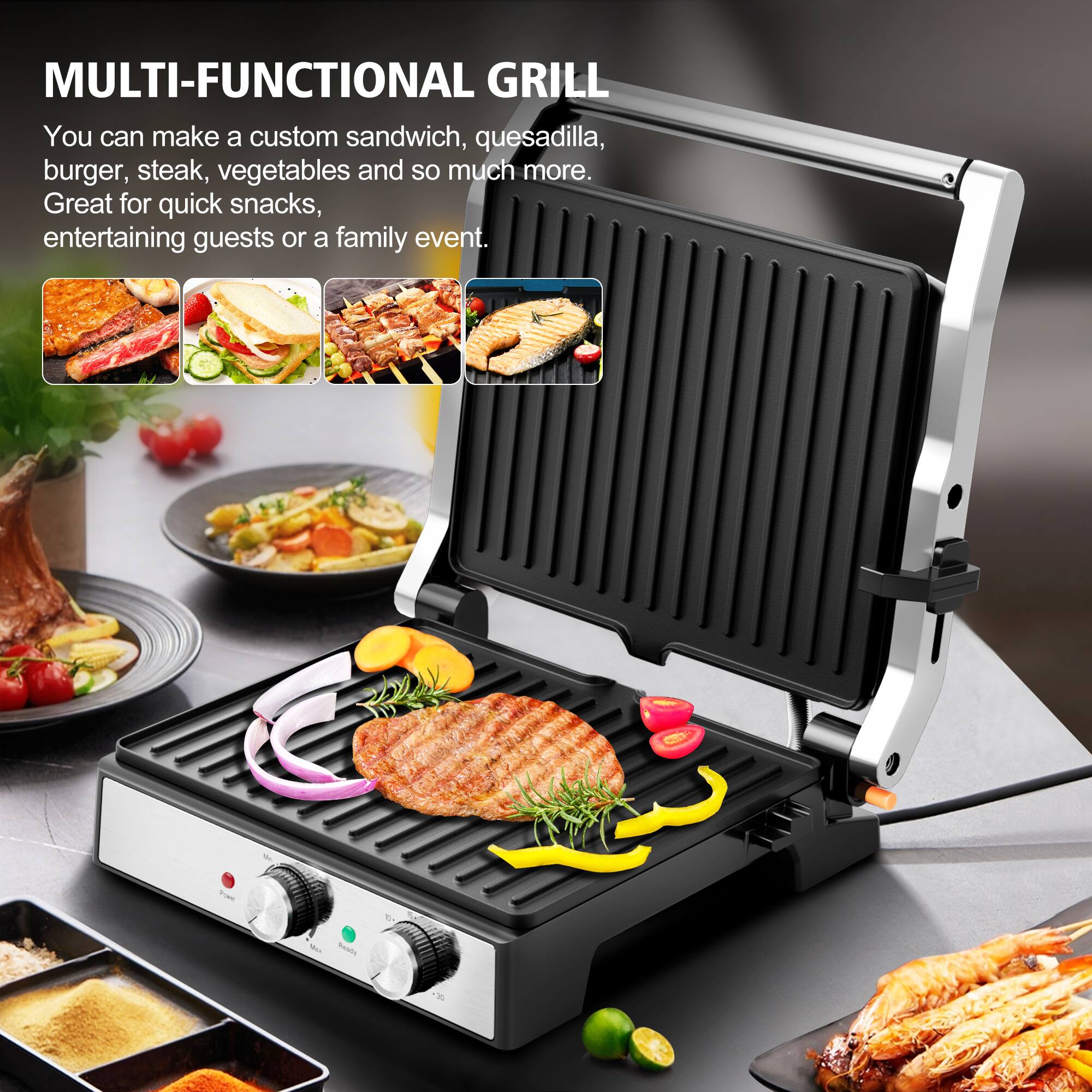 MULTI-FUNCTIONAL GRILL

You can make a custom sandwich, quesadilla, burger, steak, vegetables and so much more. Great for quick snacks, entertaining guests or a family event.