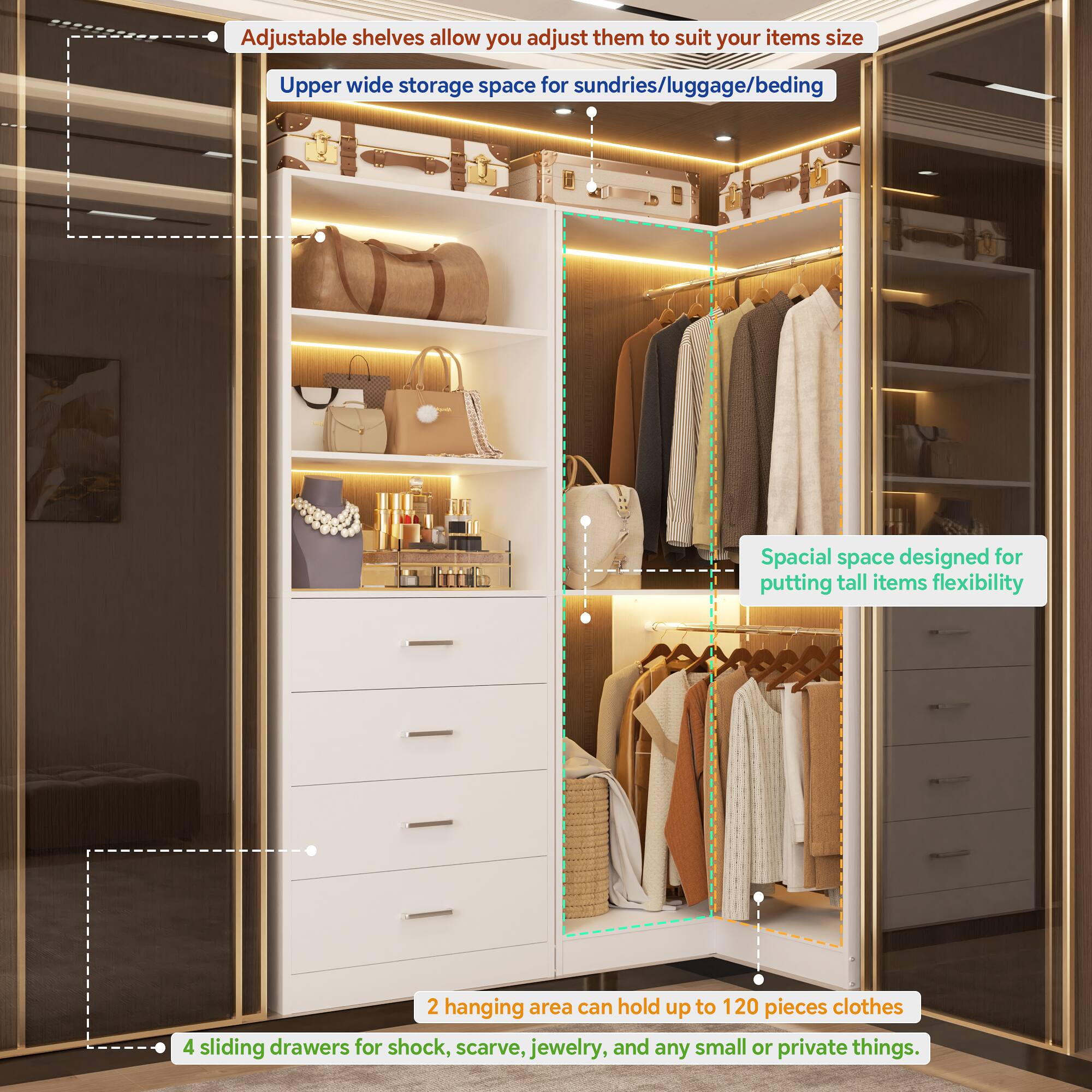 Adjustable shelves allow you to adjust them to suit your items' size. Upper wide storage space for sundries/luggage/bedding. Spacial space designed for putting tall items flexibility. 2 hanging areas can hold up to 120 pieces of clothes. 4 sliding drawers for shoes, scarves, jewelry, and any small or private things.