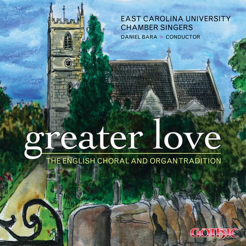 Daniel Bara - Greater Love: English Choral & Organ Tradition  - COMPACT DISCS