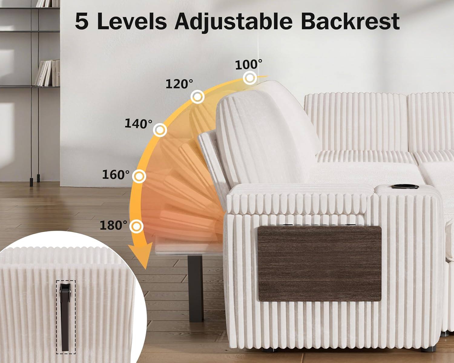 5 Levels Adjustable Backrest

100°  
120°  
140°  
160°  
180°