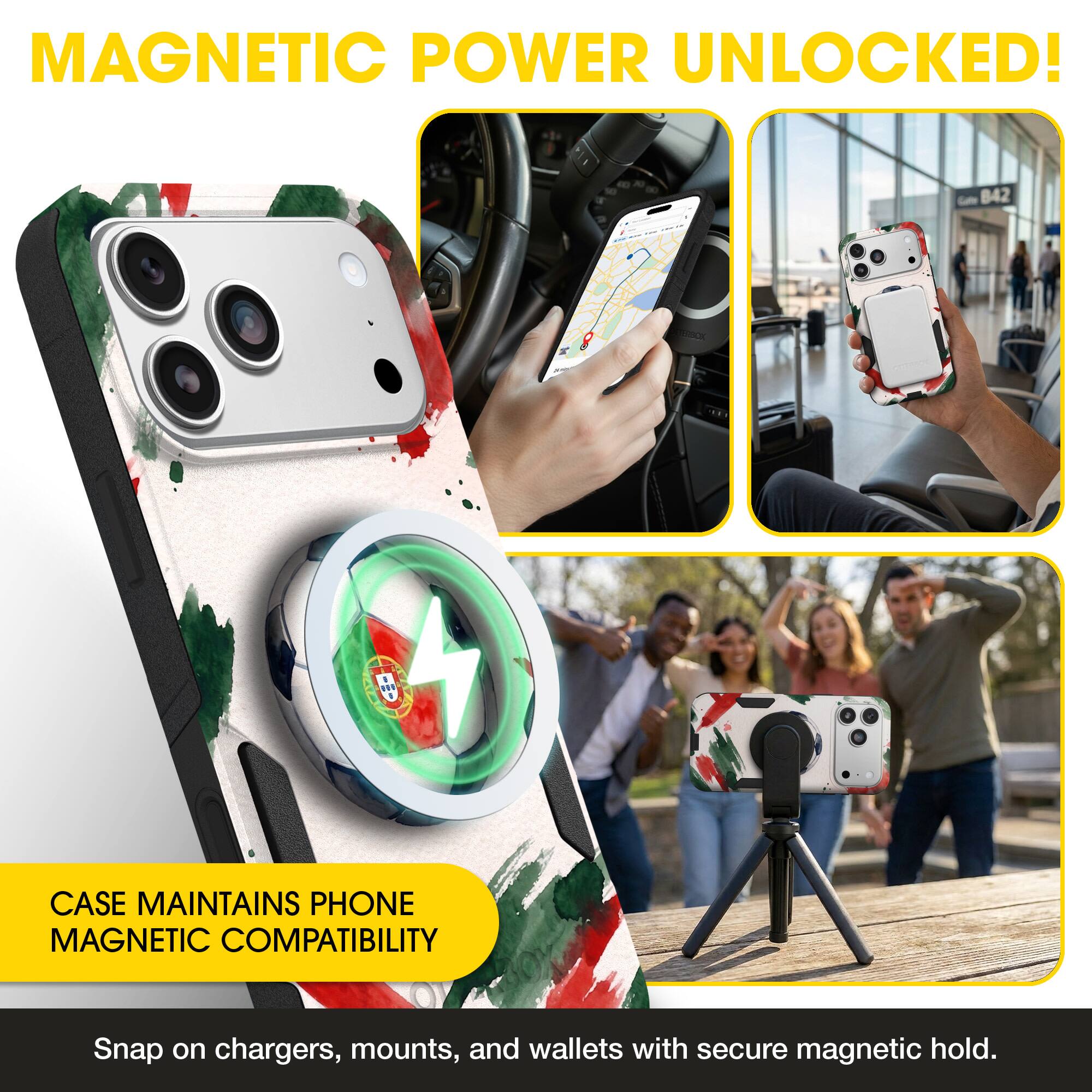 MAGNETIC POWER UNLOCKED!  
CASE MAINTAINS PHONE MAGNETIC COMPATIBILITY  
Snap on chargers, mounts, and wallets with secure magnetic hold.