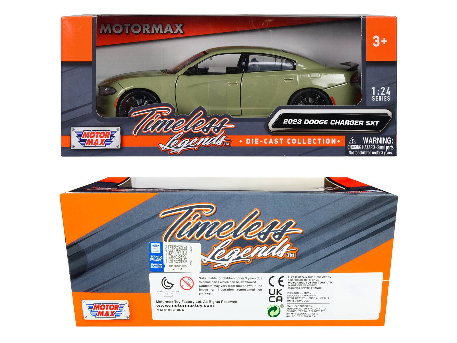 MOTORMAX 3+ 1:24 SERIES MOTOR Timeless 2023 DODGE CHARGER SXT MAX Legends™ DIE-CAST COLLECTION

WARNING: CHOKING HAZARD Small parts. Not for children under 3 years.

Timeless Legends™ 36A

Not suitable for children under 3 years due to small parts which can be swallowed. Contents may vary from that shown in the packaging.

MOTORMAX TOY FACTORY LTD.
200 HORTON STREET, UNITED KINGDOM
MOTORMAX TOY FACTORY LTD.
666 RUE DES VANESSES, MONTREAL, QC H2S 1S7
MOTORMAX TOY FACTORY LTD.
18101836FD
2F36A

www.motormaxtoy.com

MADE IN CHINA