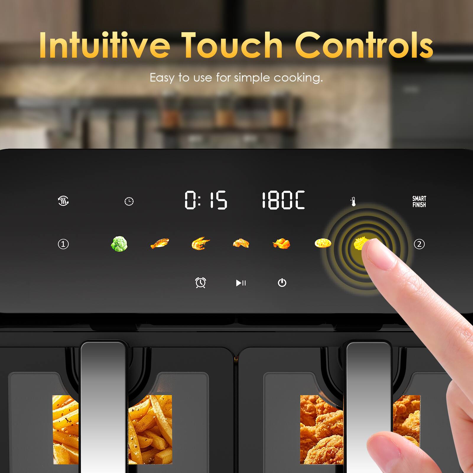 Intuitive Touch Controls  
Easy to use for simple cooking.  

0:15 180°C  
SMART FINISH