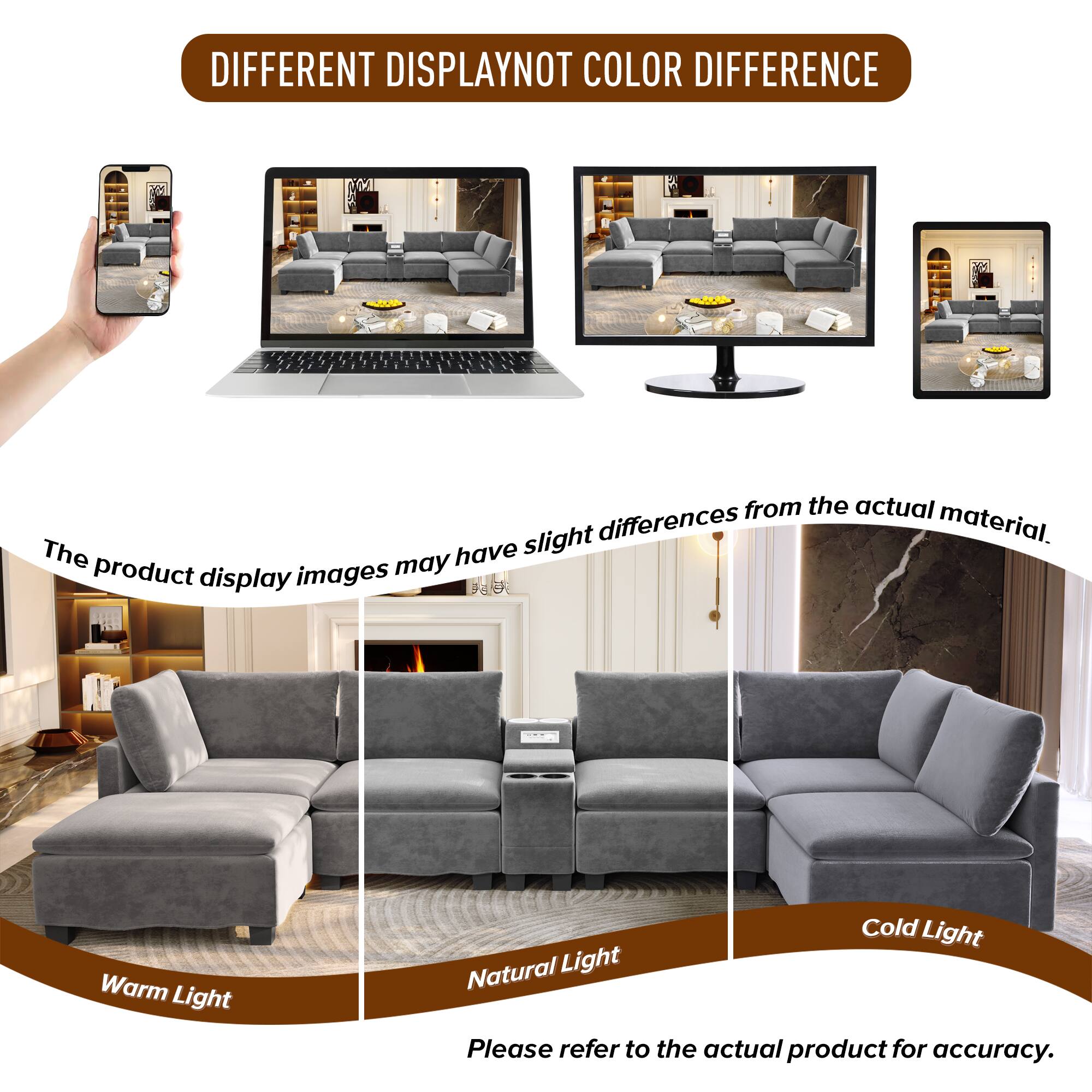 DIFFERENT DISPLAY NOT COLOR DIFFERENCE

The product display images may have slight differences from the actual material.

Warm Light Natural Light Cold Light

Please refer to the actual product for accuracy.