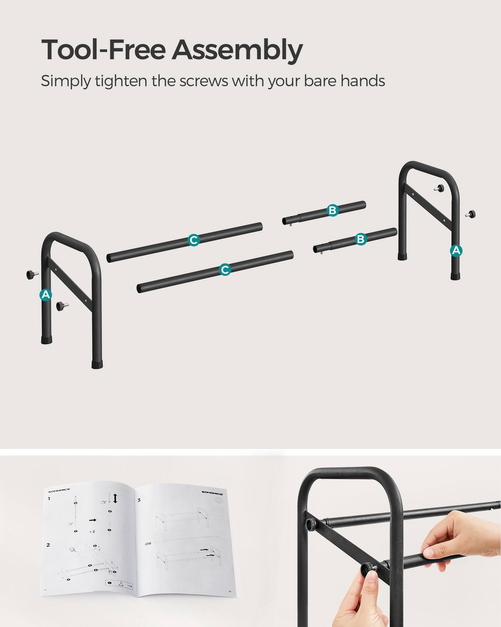 Tool-Free Assembly  
Simply tighten the screws with your bare hands