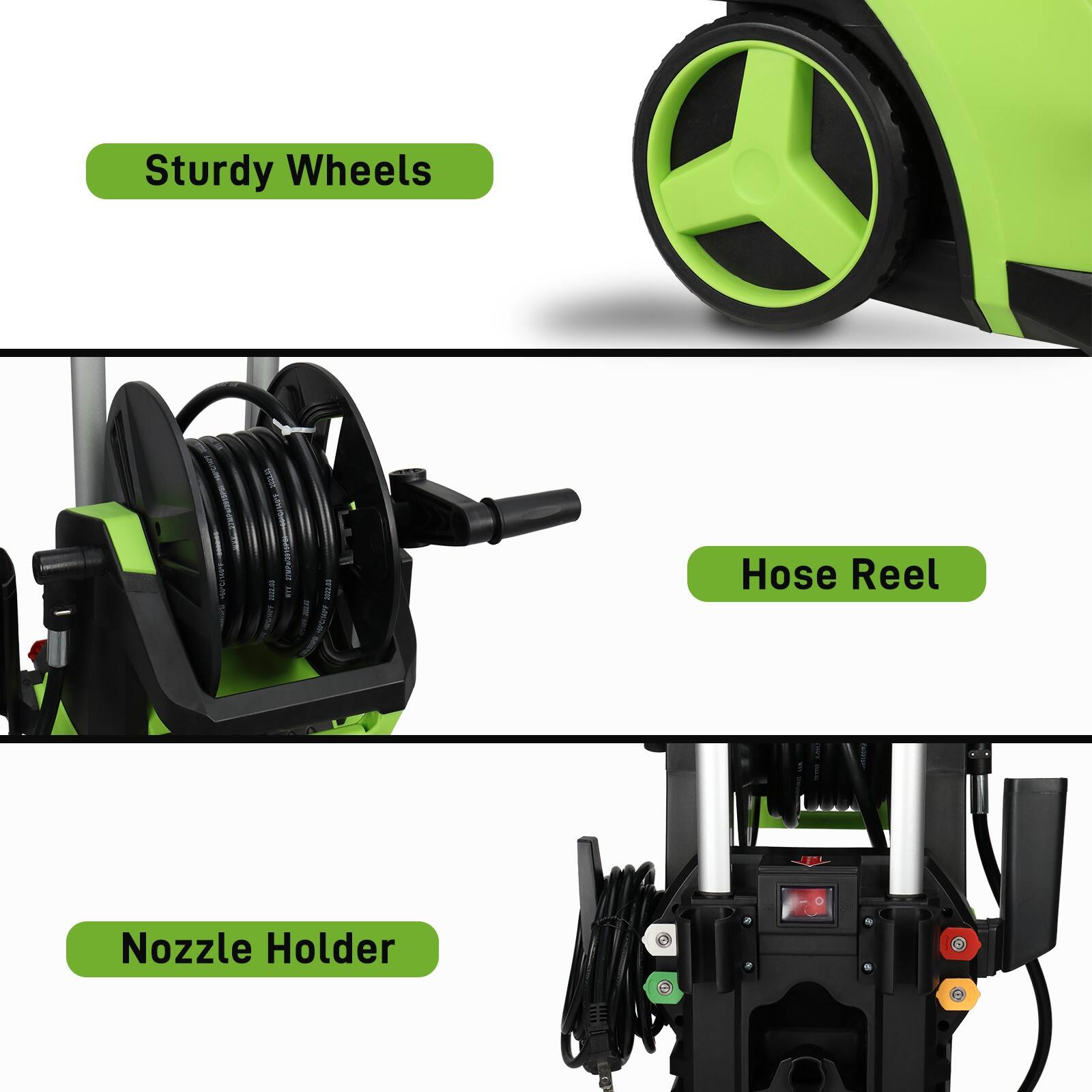 Sturdy Wheels  
Hose Reel  
Nozzle Holder