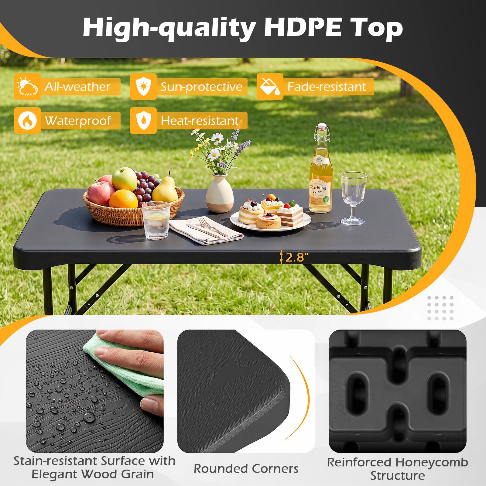 High-quality HDPE Top

All-weather
Sun-protective
Fade-resistant
Waterproof
Heat-resistant

2.8" Stain-resistant Surface with Elegant Wood Grain Structure
Rounded Corners
Reinforced Honeycomb Structure