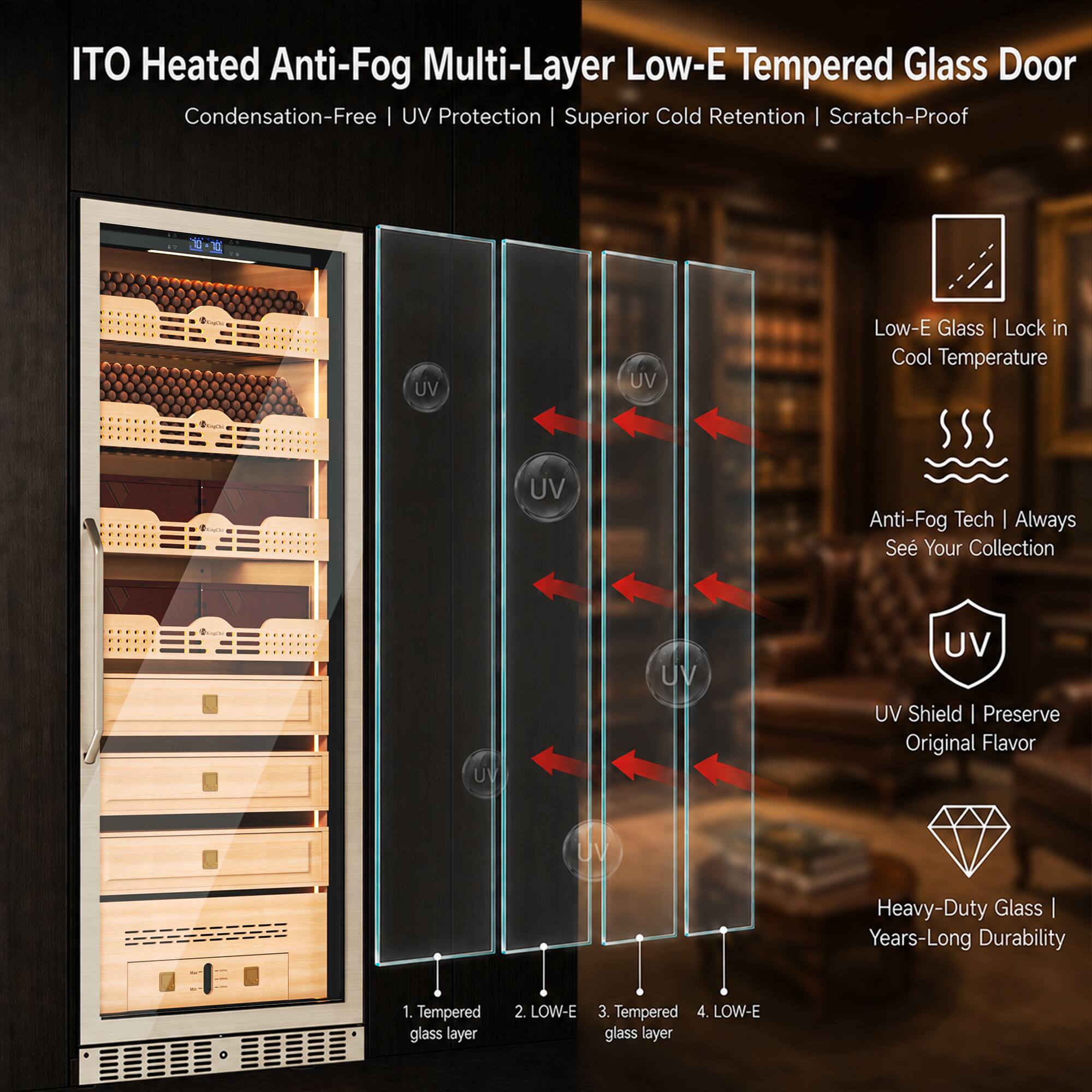 ITO Heated Anti-Fog Multi-Layer Low-E Tempered Glass Door  
Condensation-Free | UV Protection | Superior Cold Retention | Scratch-Proof

1. Tempered glass layer
2. LOW-E glass layer
3. Tempered glass layer
4. LOW-E glass layer

- Low-E Glass | Lock in Cool Temperature
- Anti-Fog Tech | Always See Your Collection
- UV Shield | Preserve Original Flavor
- Heavy-Duty Glass | Years-Long Durability