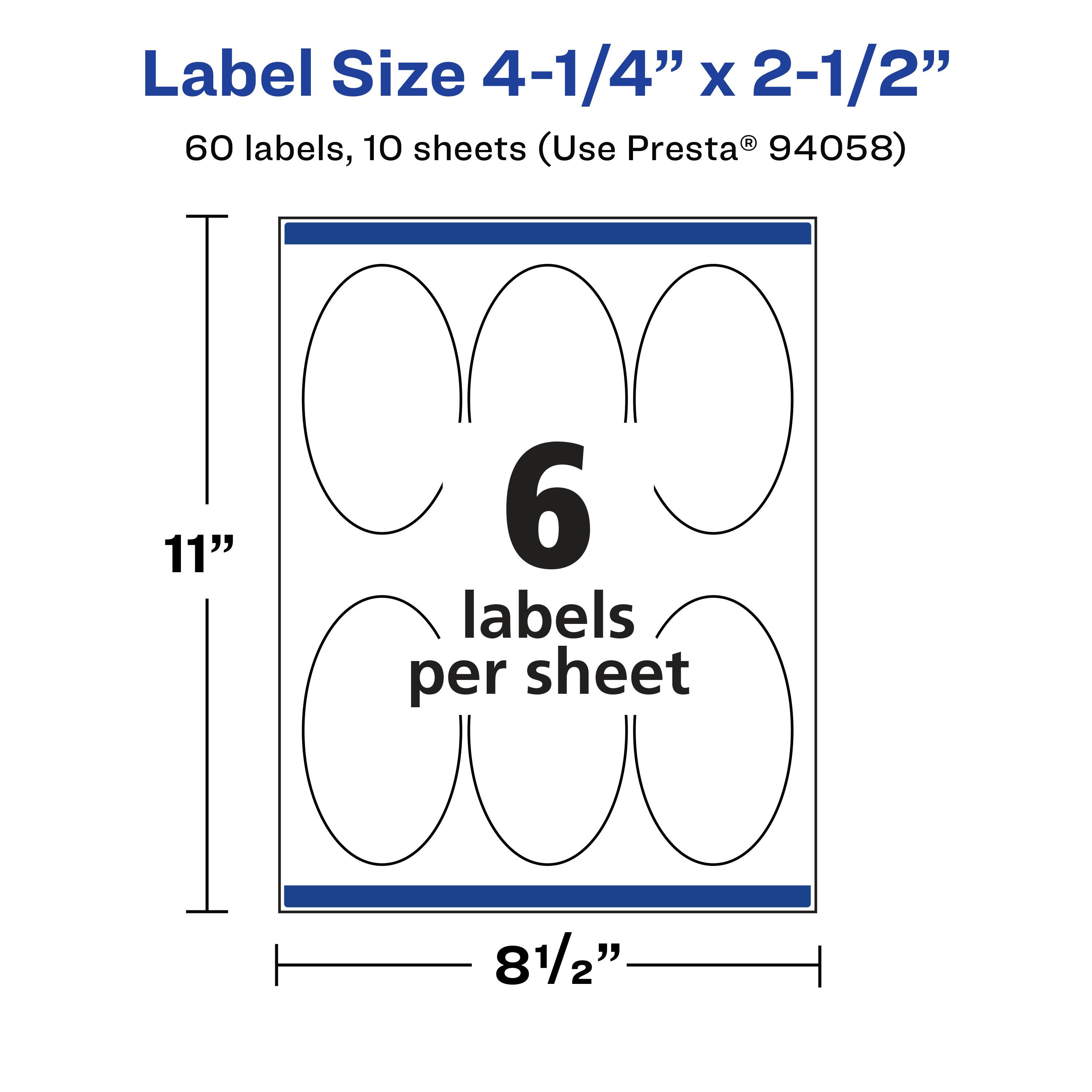 Label Size 4-1/4" x 2-1/2"  
60 labels, 10 sheets (Use Presta® 94058)  
11" x 8-1/2"  
6 labels per sheet