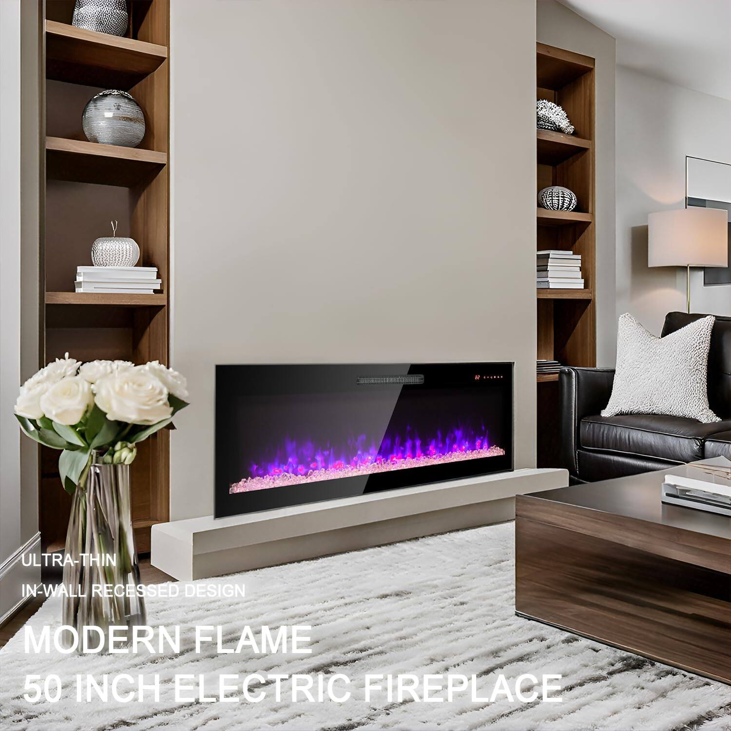 ULTRA-THIN  
IN-WALL RECESSED DESIGN  
MODERN FLAME  
50 INCH ELECTRIC FIREPLACE
