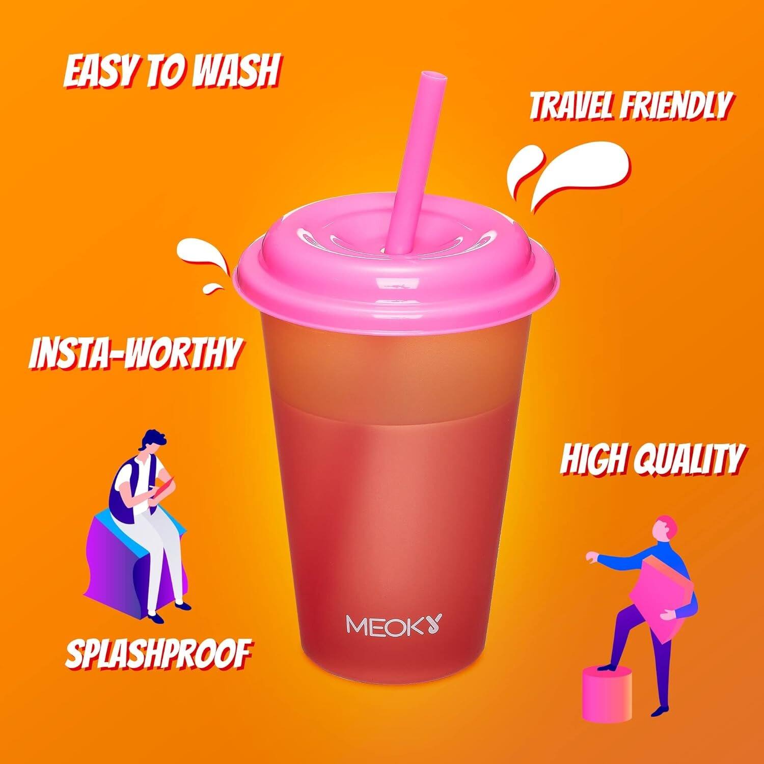EASY TO WASH, TRAVEL FRIENDLY, INSTA-WORTHY, HIGH QUALITY, SPLASHPROOF, MEOKY