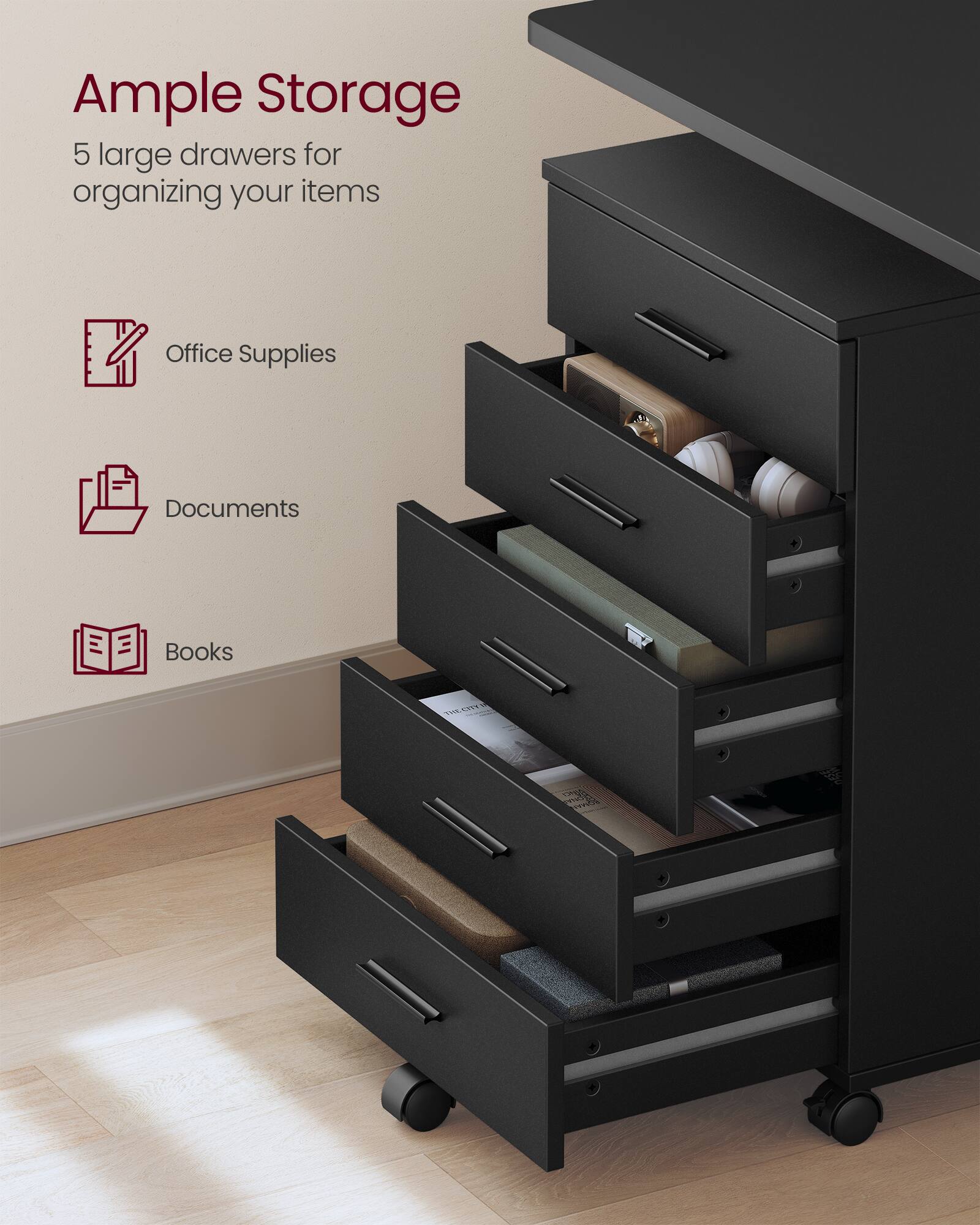 Ample Storage  
5 large drawers for organizing your items  

- Office Supplies  
- Documents  
- Books