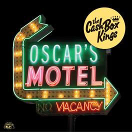 The Cash Box Kings - Oscar's Motel - VINYL LP