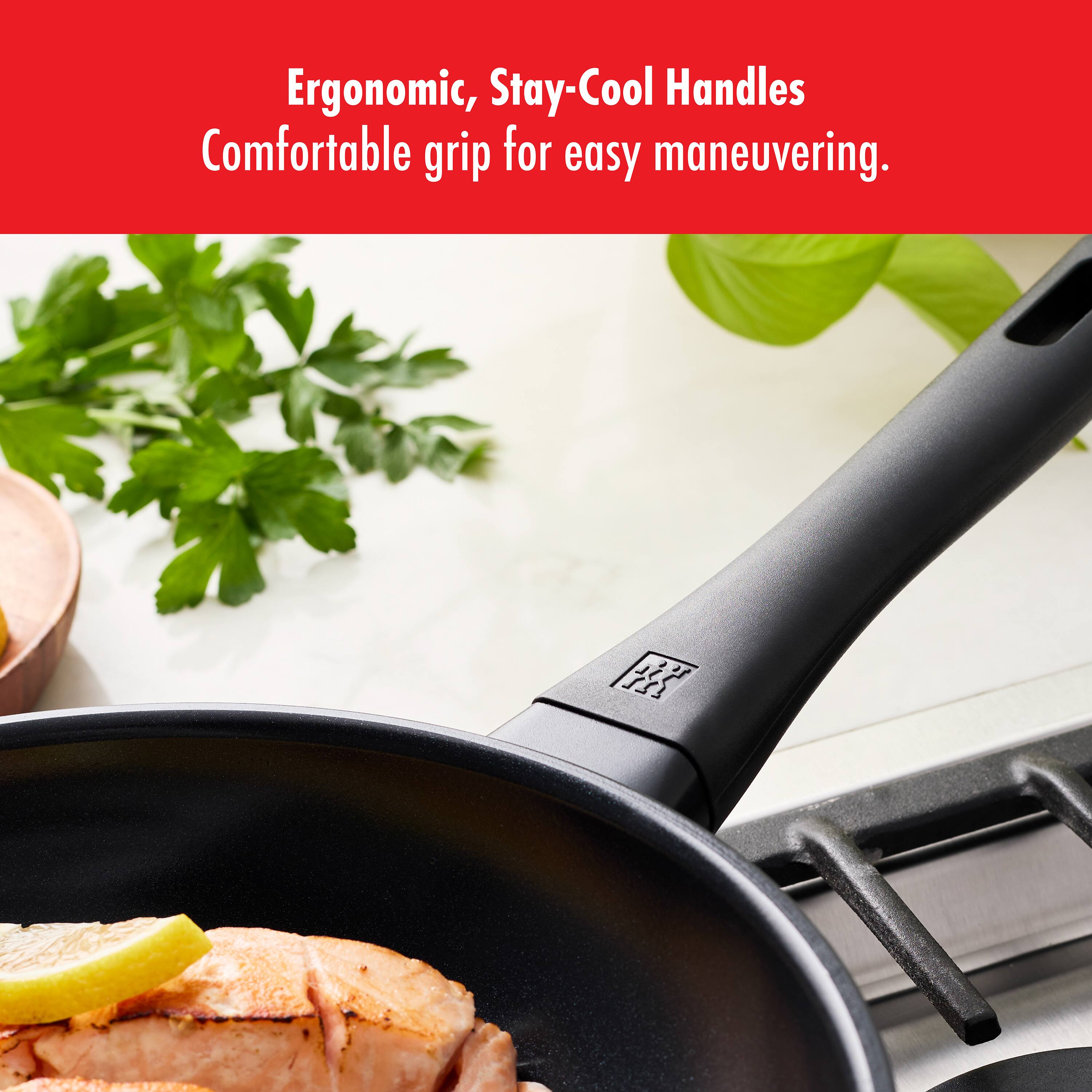 Ergonomic, Stay-Cool Handles  
Comfortable grip for easy maneuvering.