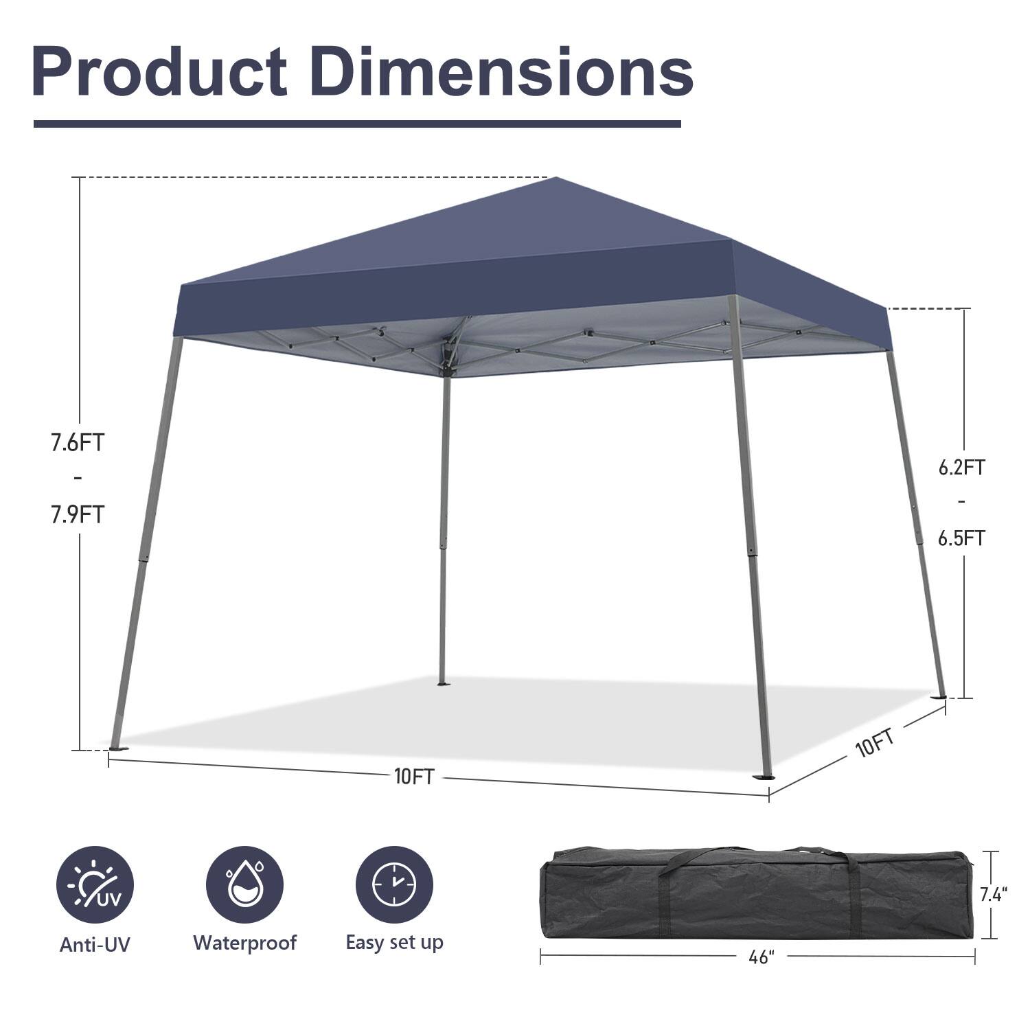 Product Dimensions: 7.6FT - 6.2FT, 7.9FT, 6.5FT, 10FT, 10FT, 7.4", 46"

Features: Anti-UV, Waterproof, Easy set up