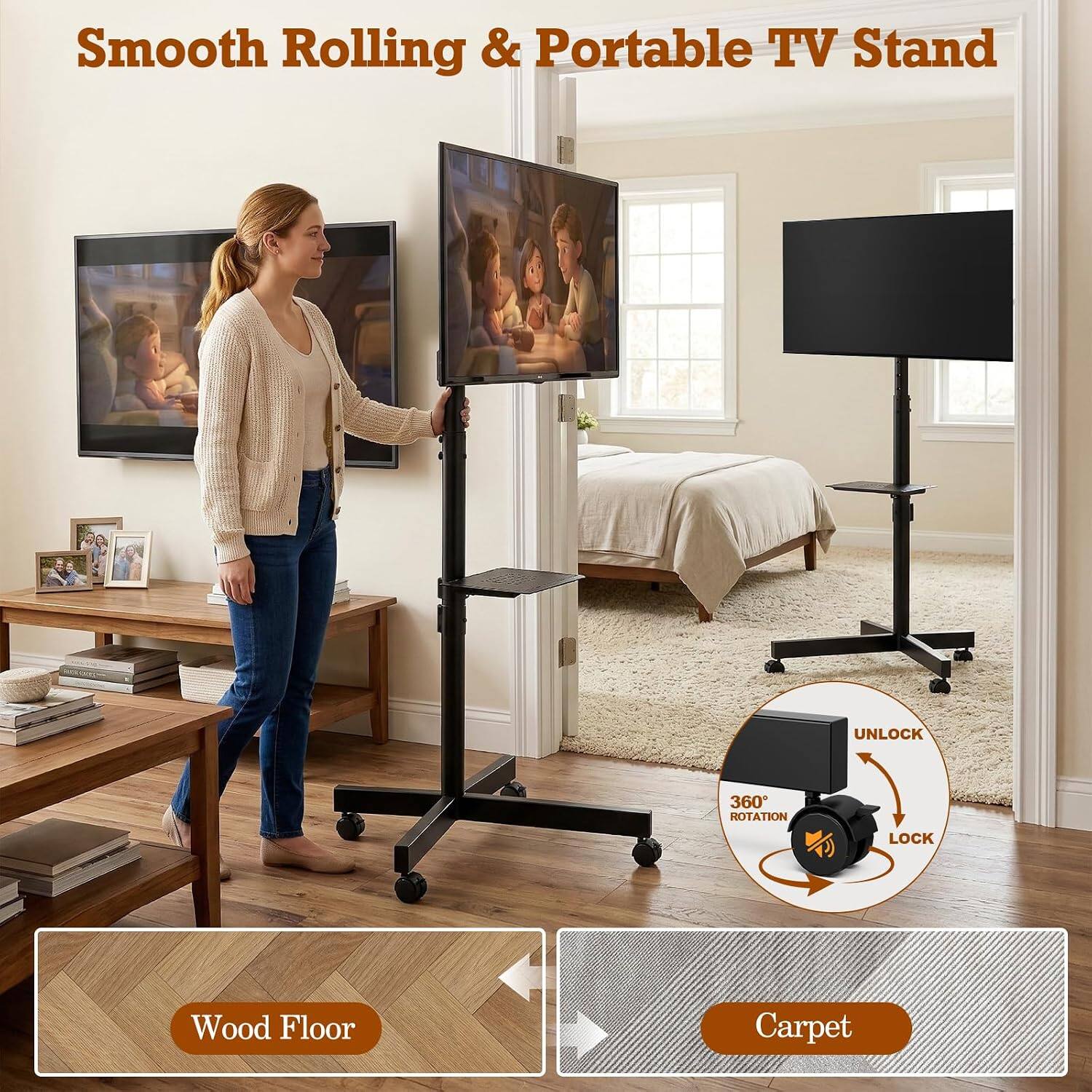 Smooth Rolling & Portable TV Stand  
UNLOCK 360° ROTATION LOCK  
Wood Floor Carpet