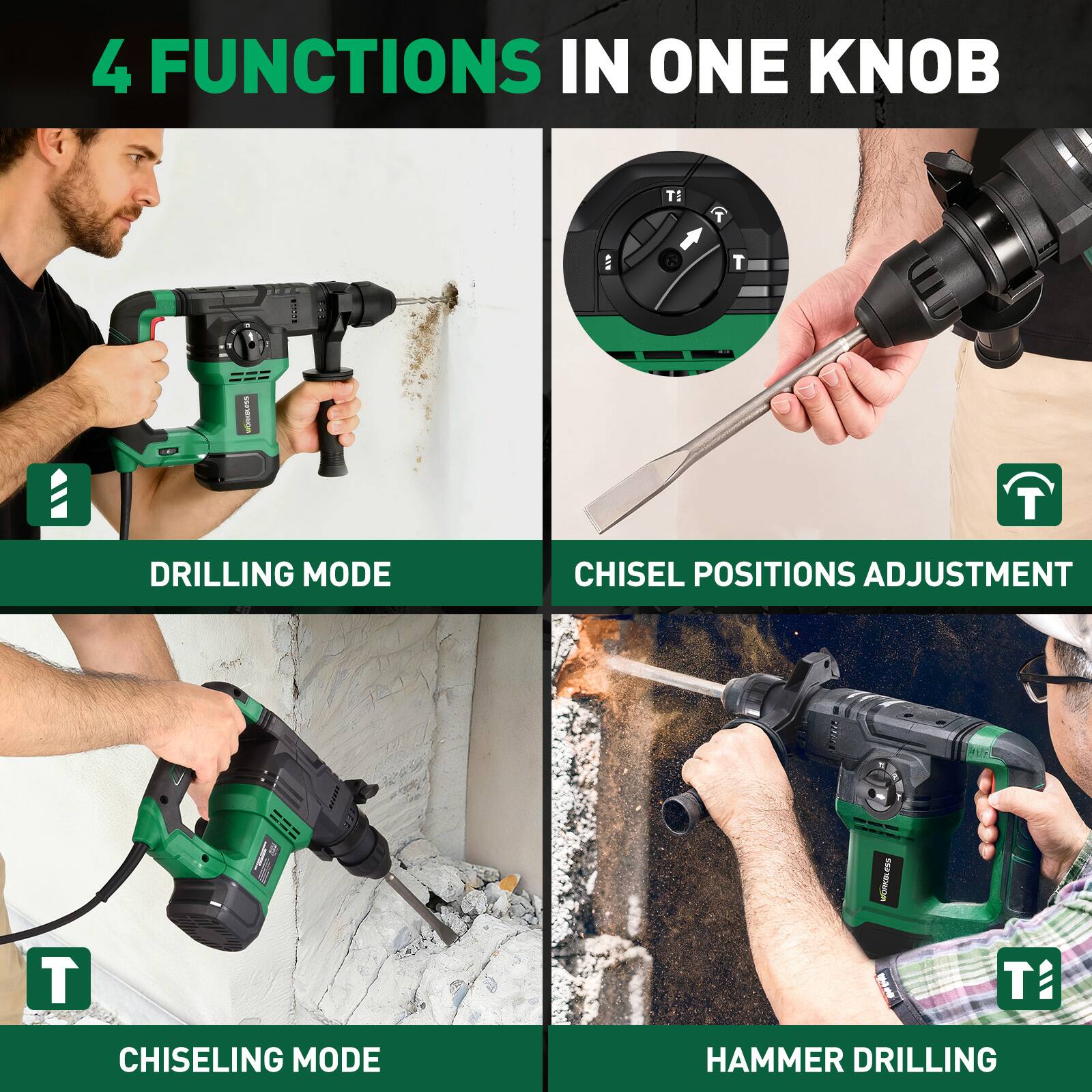 4 FUNCTIONS IN ONE KNOB

- DRILLING MODE
- CHISEL POSITIONS ADJUSTMENT
- CHISELING MODE
- HAMMER DRILLING