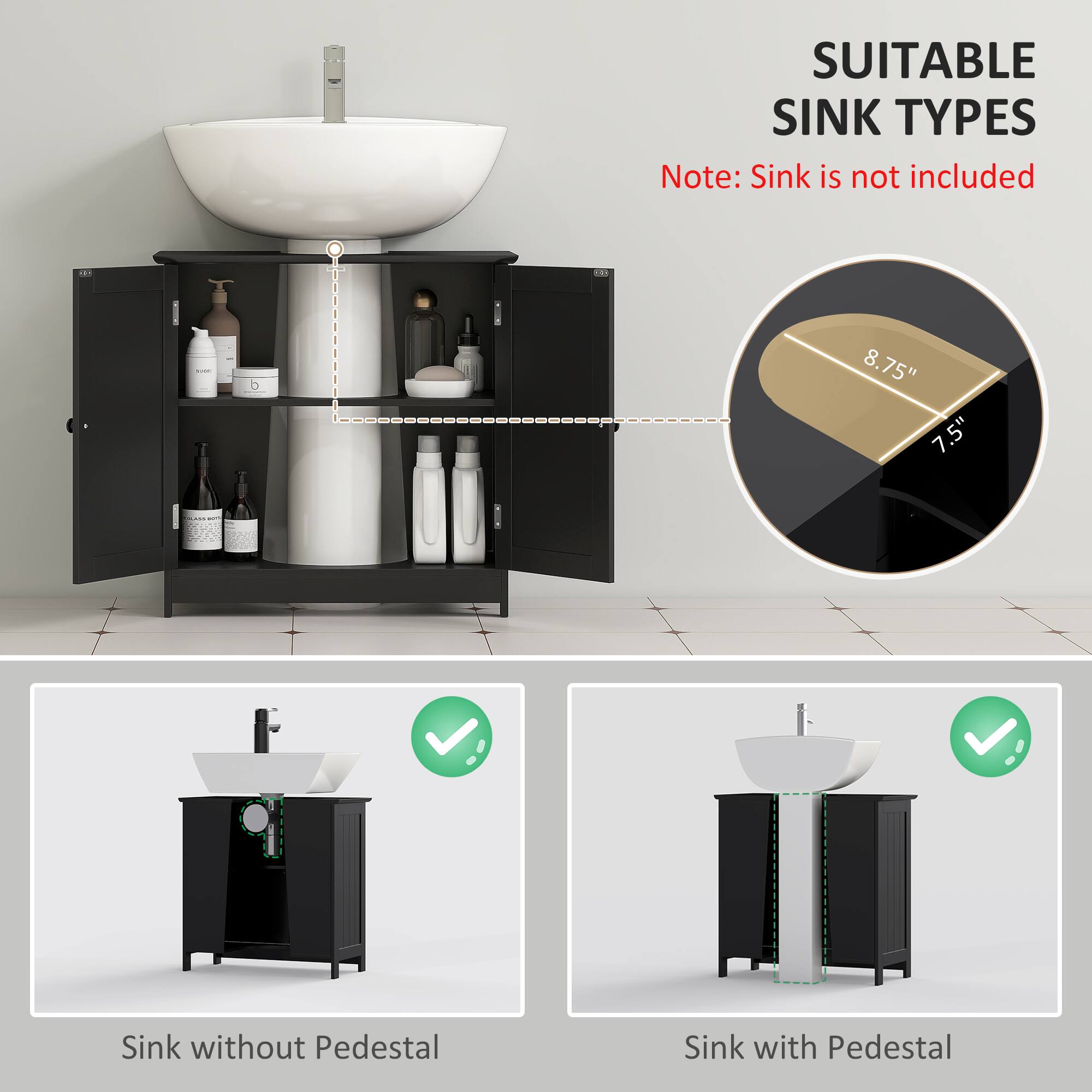 SUITABLE SINK TYPES
Note: Sink is not included
8.75" 7.5"
Sink without Pedestal
Sink with Pedestal