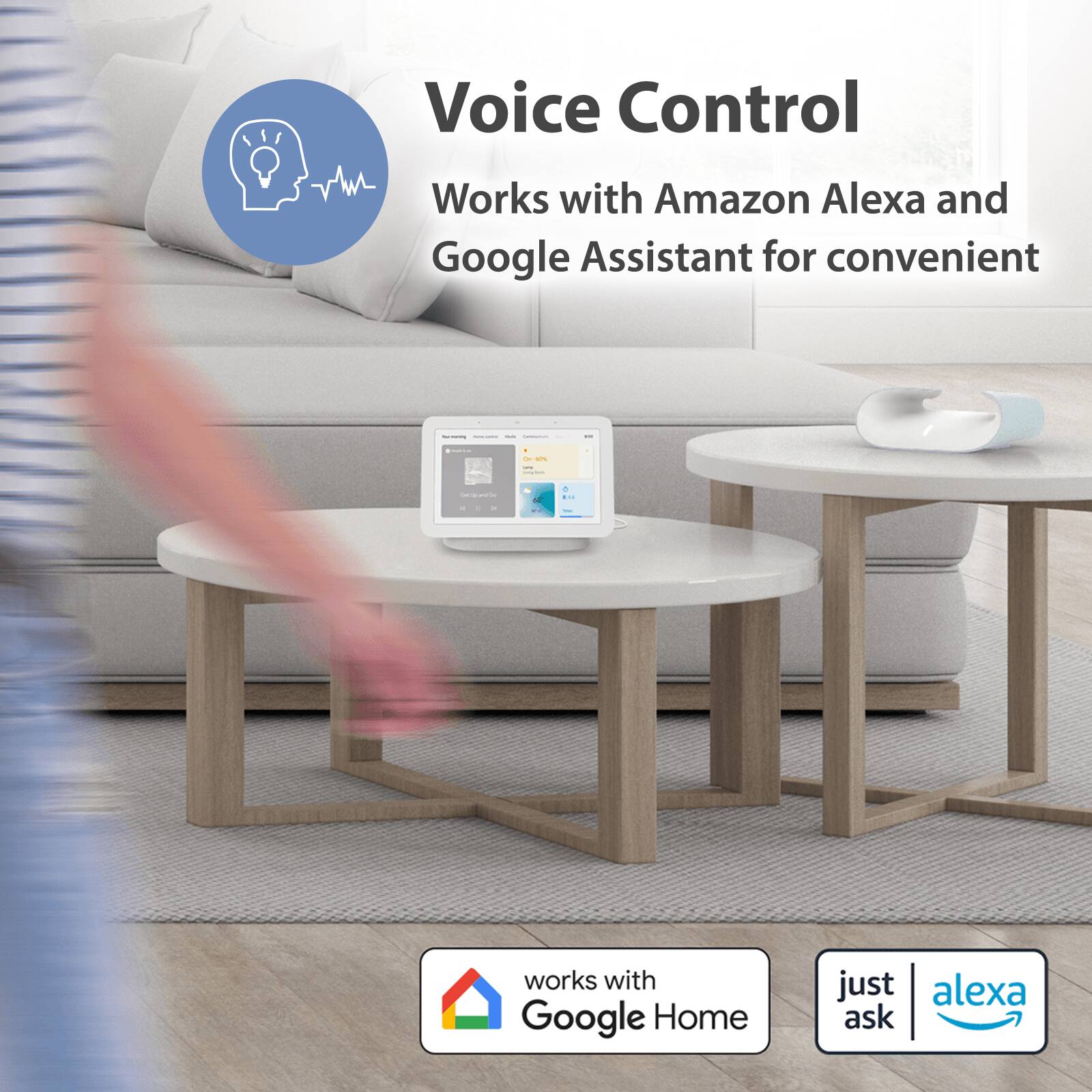 Voice Control  
Works with Amazon Alexa and Google Assistant for convenient control.  

works with Google Home  
just ask alexa