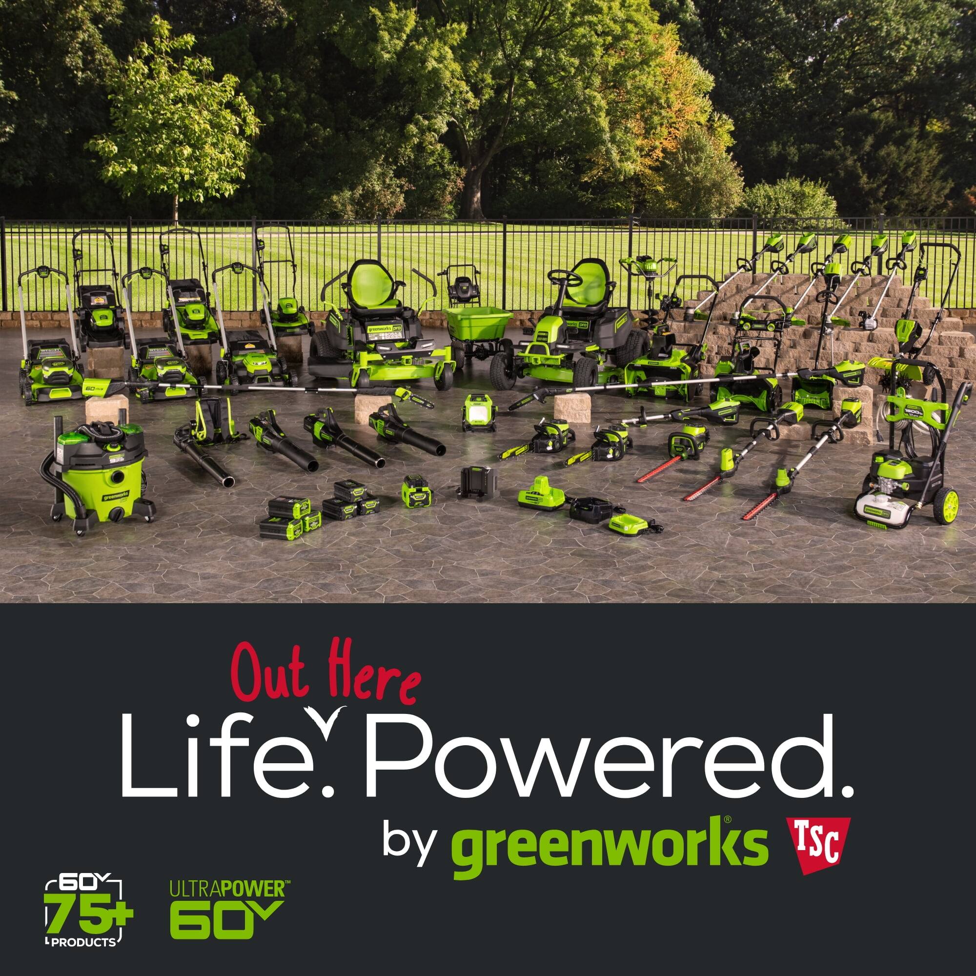 Out Here  
Life. Powered.  
by greenworks  
TSC  

60V  
75+  
ULTRAPOWER  
60V  
PRODUCTS