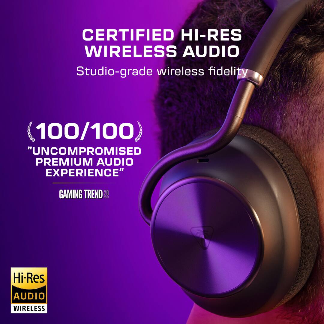 CERTIFIED HI-RES WIRELESS AUDIO  
Studio-grade wireless fidelity  

100/100  
"UNCOMPROMISED PREMIUM AUDIO EXPERIENCE"  

GAMING TREND 20 1085  

Hi-Res AUDIO WIRELESS