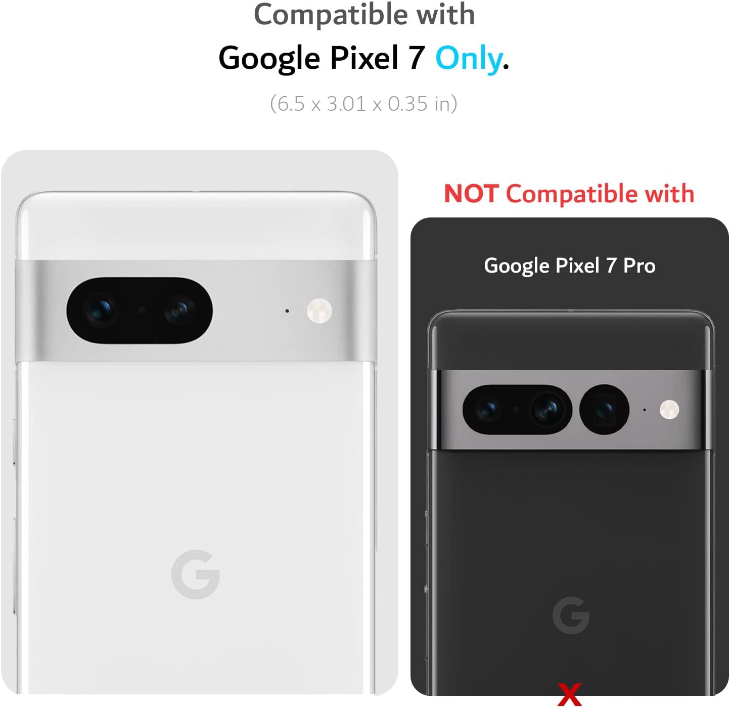Compatible with Google Pixel 7 Only.  
(6.5 x 3.01 x 0.35 in)  

NOT Compatible with Google Pixel 7 Pro