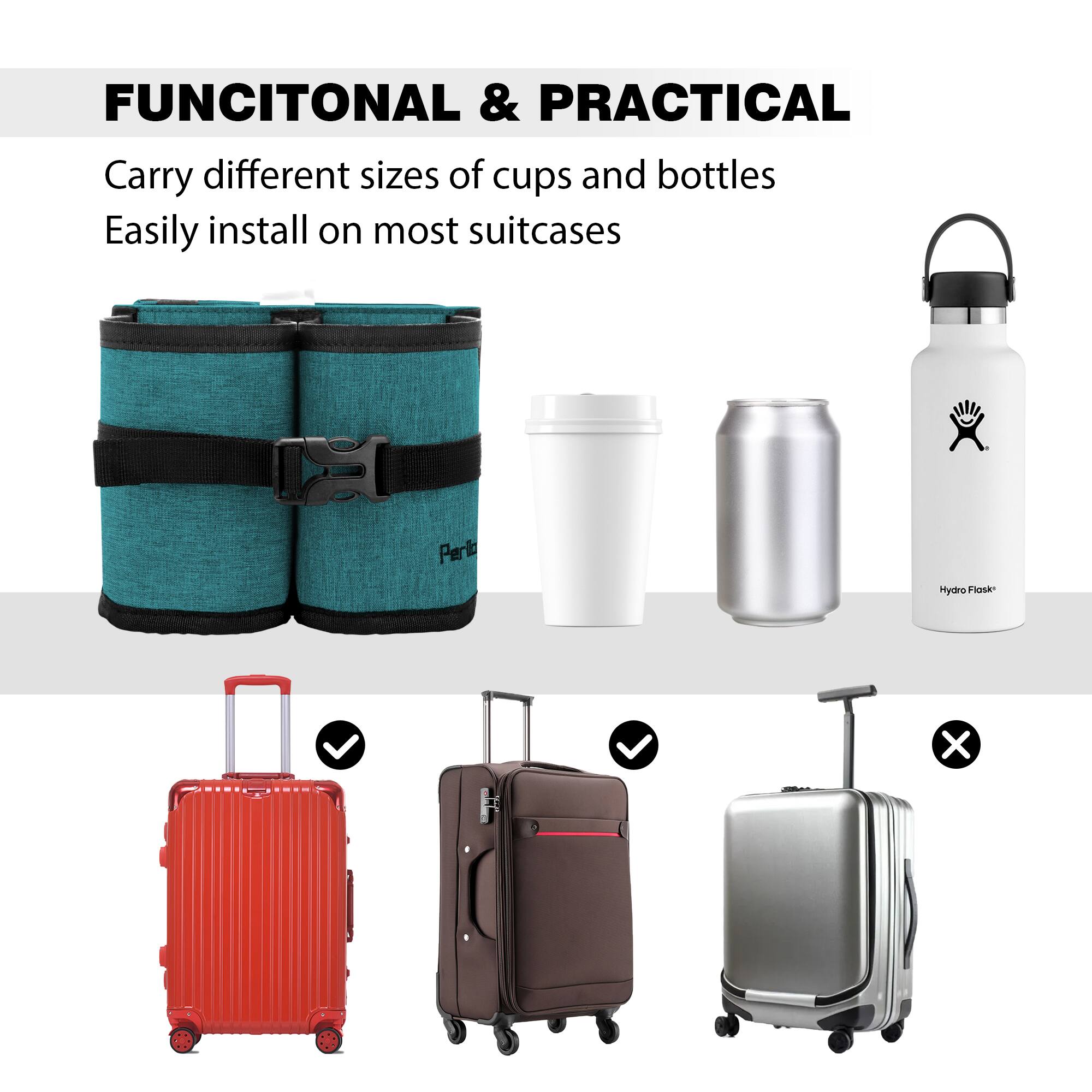 **FUNCTIONAL & PRACTICAL**

- Carry different sizes of cups and bottles
- Easily install on most suitcases

**Suitcases Compatibility:**
- ✔️
- ✔️
- ❌