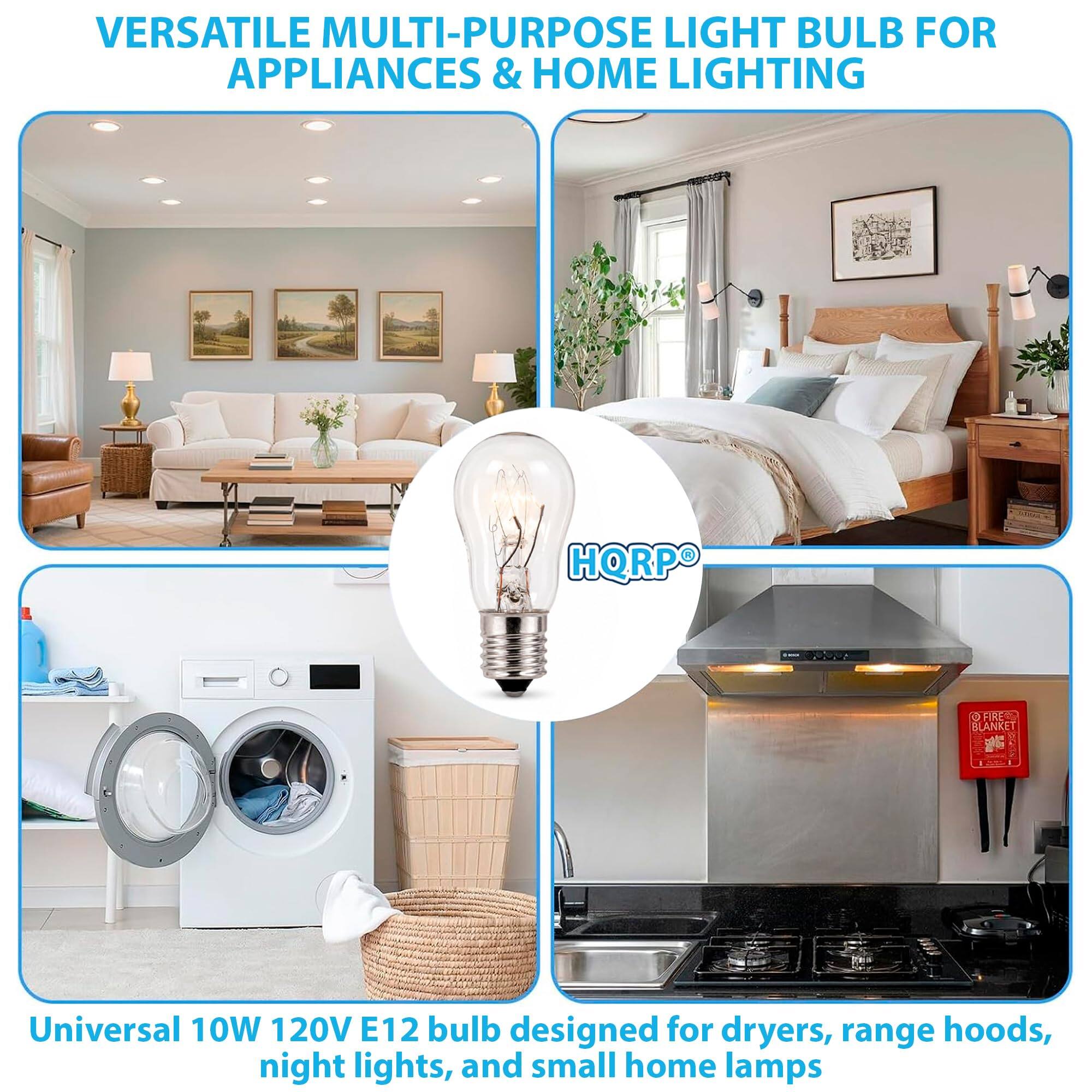 VERSATILE MULTI-PURPOSE LIGHT BULB FOR APPLIANCES & HOME LIGHTING

HQRP*

0 FIRE BLANKET

Universal 10W 120V E12 bulb designed for dryers, range hoods, night lights, and small home lamps
