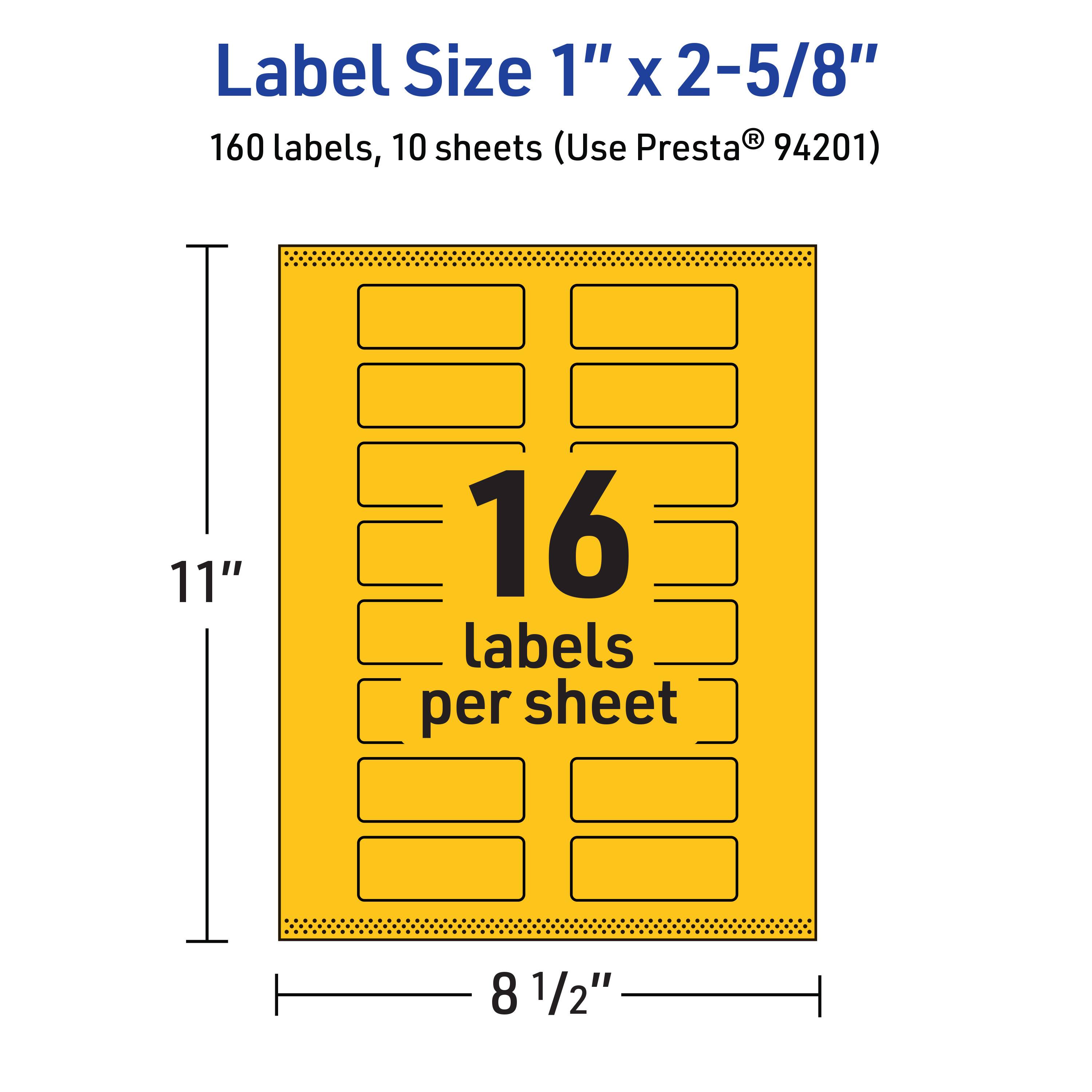 Label Size 1" x 2-5/8"  
160 labels, 10 sheets (Use Presta® 94201)  
11" x 8 1/2"  
16 labels per sheet