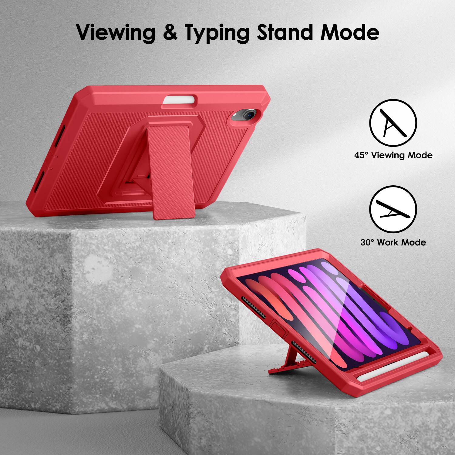 Viewing & Typing Stand Mode

45° Viewing Mode

30° Work Mode