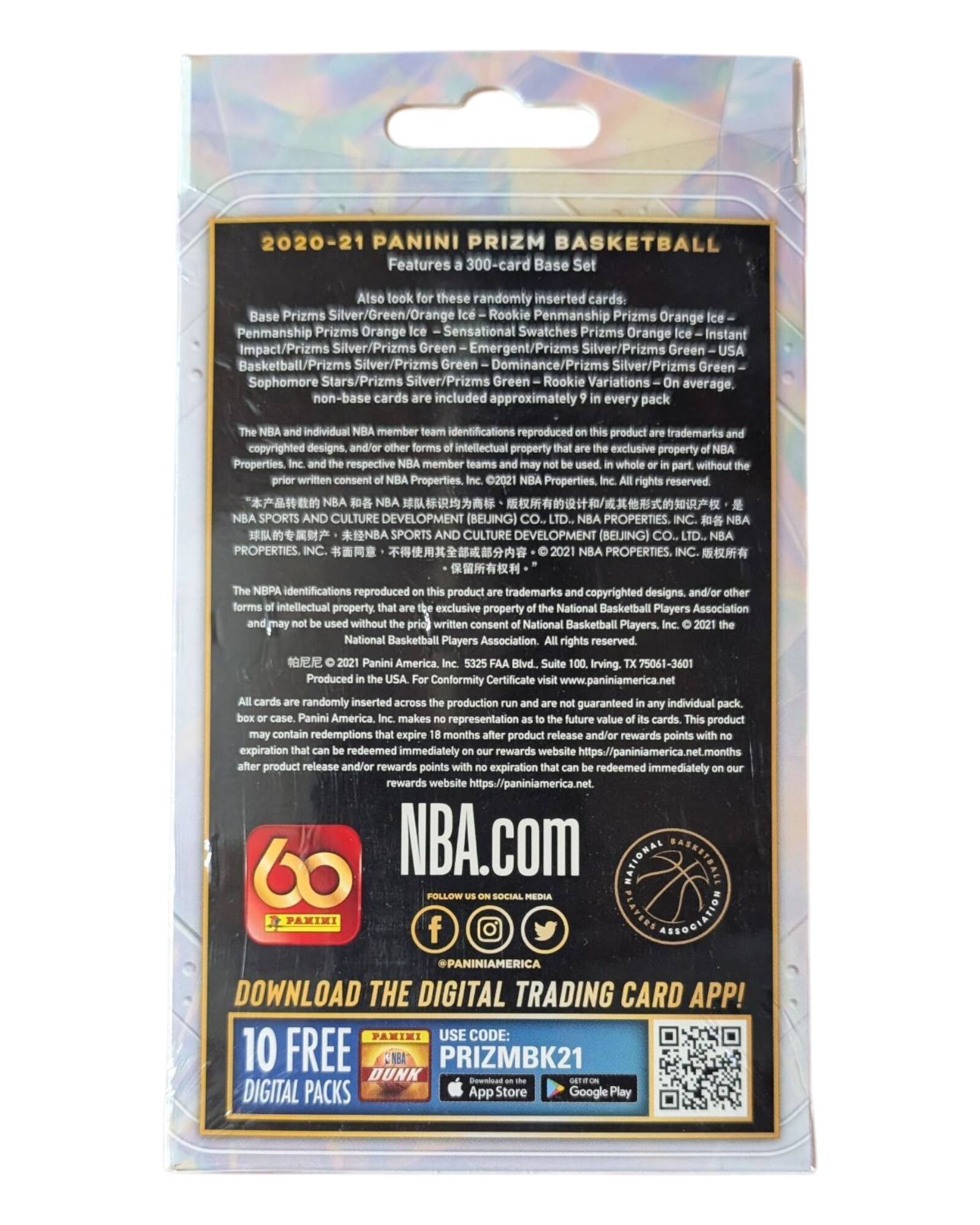 2020-21 PANINI PRIZM BASKETBALL  
Features a 300-card Base Set  

Also look for these randomly inserted cards:  
Base Prizms Silver/Green/Orange Ice - Rookie Penmanship Prizms Orange Ice - Sensational Swatches Prizms Orange Ice - Instant Impact/Prizms Silver/Prizms Green - Emergent/Prizms Silver/Prizms Green - USA Basketball/Prizms Silver/Prizms Green - Dominance/Prizms Silver/Prizms Green - Sophomore Stars/Prizms Silver/Prizms Green - Rookie Variations  

On average, non-base cards are included approximately every pack.  

The NBA and individual NBA member team identifications reproduced on this product are trademarks and copyrighted designs and/or other forms of intellectual property that are the exclusive property of NBA Properties, Inc. and the respective NBA member teams. All rights reserved.  

The NBA identifications reproduced on this product are trademarks and copyrighted designs and/or other forms of intellectual property that are the exclusive property of NBA Properties, Inc. and the respective NBA member teams. All rights reserved.  

The NBA identifications reproduced on this product are trademarks and copyrighted designs and/or other