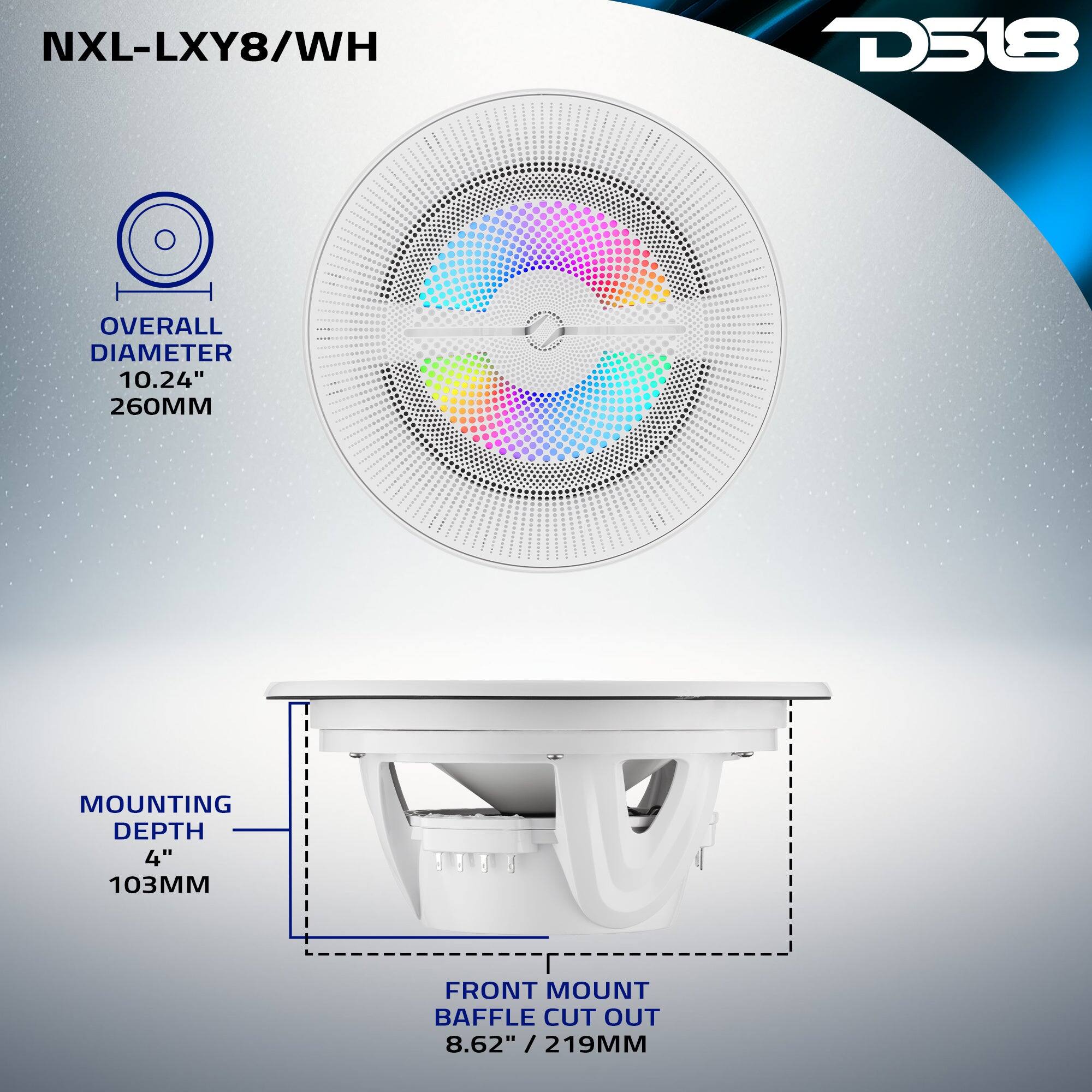 NXL-LXY8/WH  
D518  
OVERALL DIAMETER 10.24" 260MM  
MOUNTING DEPTH 4" 103MM  
FRONT MOUNT BAFFLE CUT OUT 8.62" / 219MM