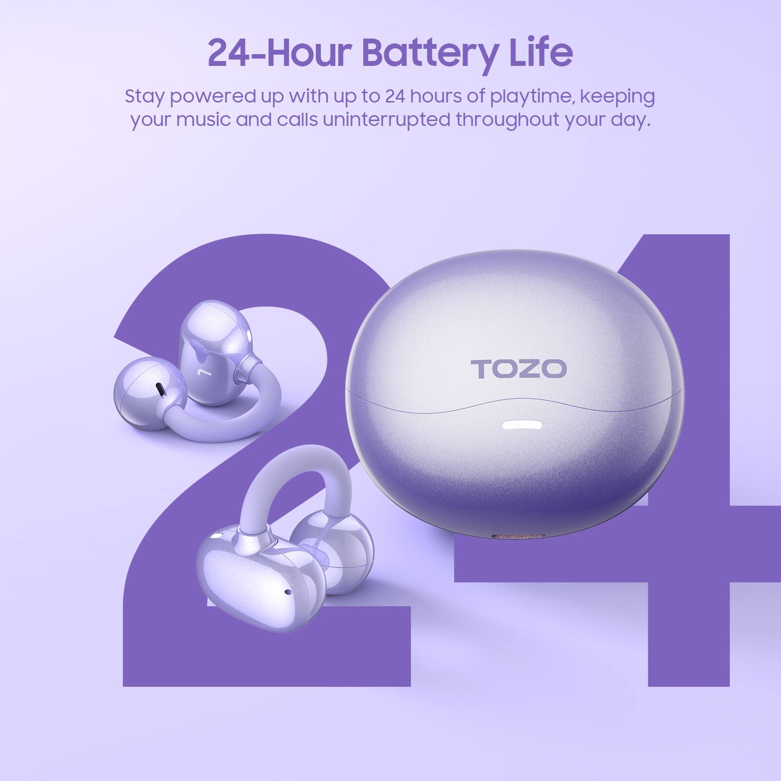 24-Hour Battery Life
Stay powered up with up to 24 hours of playtime, keeping your music and calls uninterrupted throughout your day.
TOZO