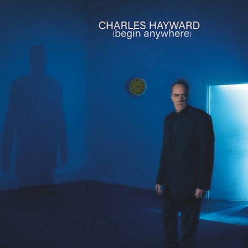 Charles Hayward - Begin Anywhere   - COMPACT DISCS [CD] price history on PriceWatchPro