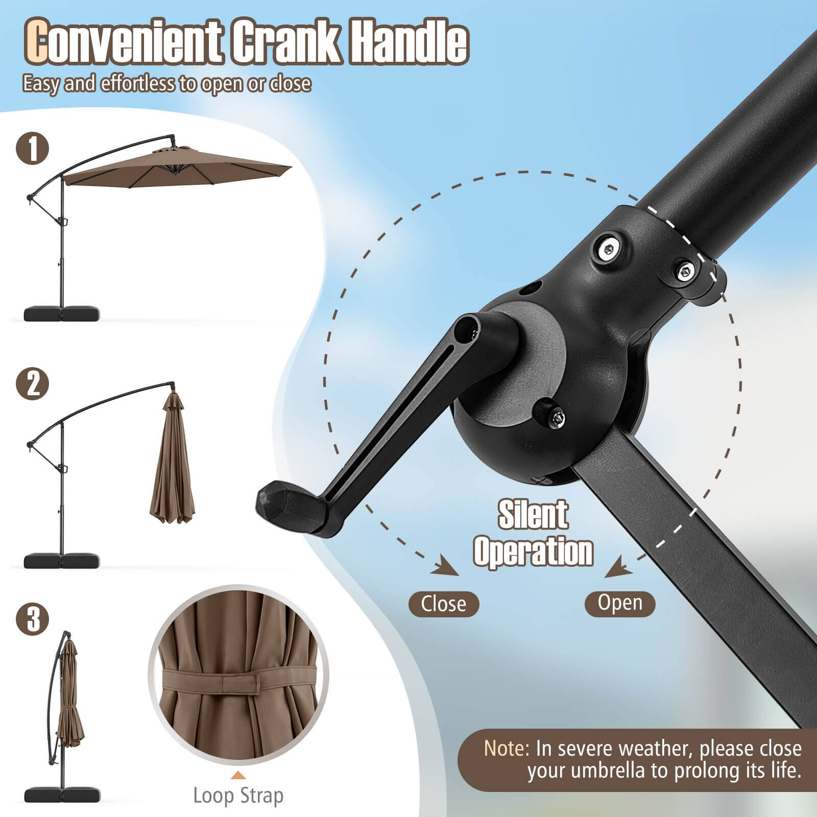 Convenient Crank Handle Easy and effortless to open or close 1 2 3 Silent Operation Close Open Loop Strap Note: In severe weather, please close your umbrella to prolong its life.