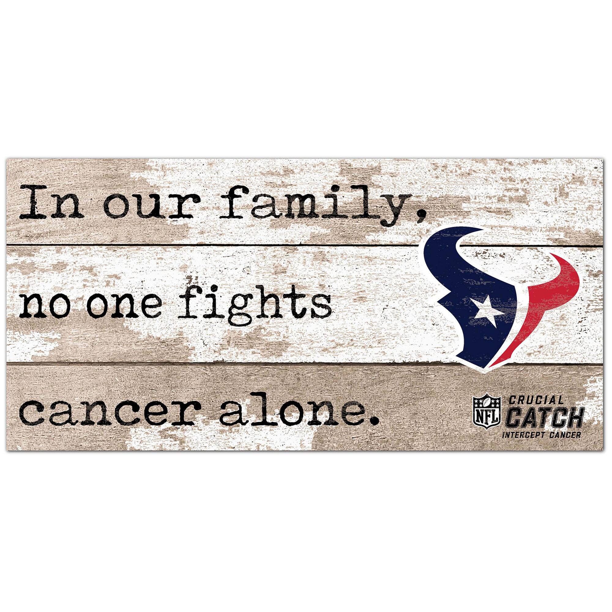 NFL Crucial Catch 6'' x 12'' In Our Family No One Fights Cancer Alone Sign