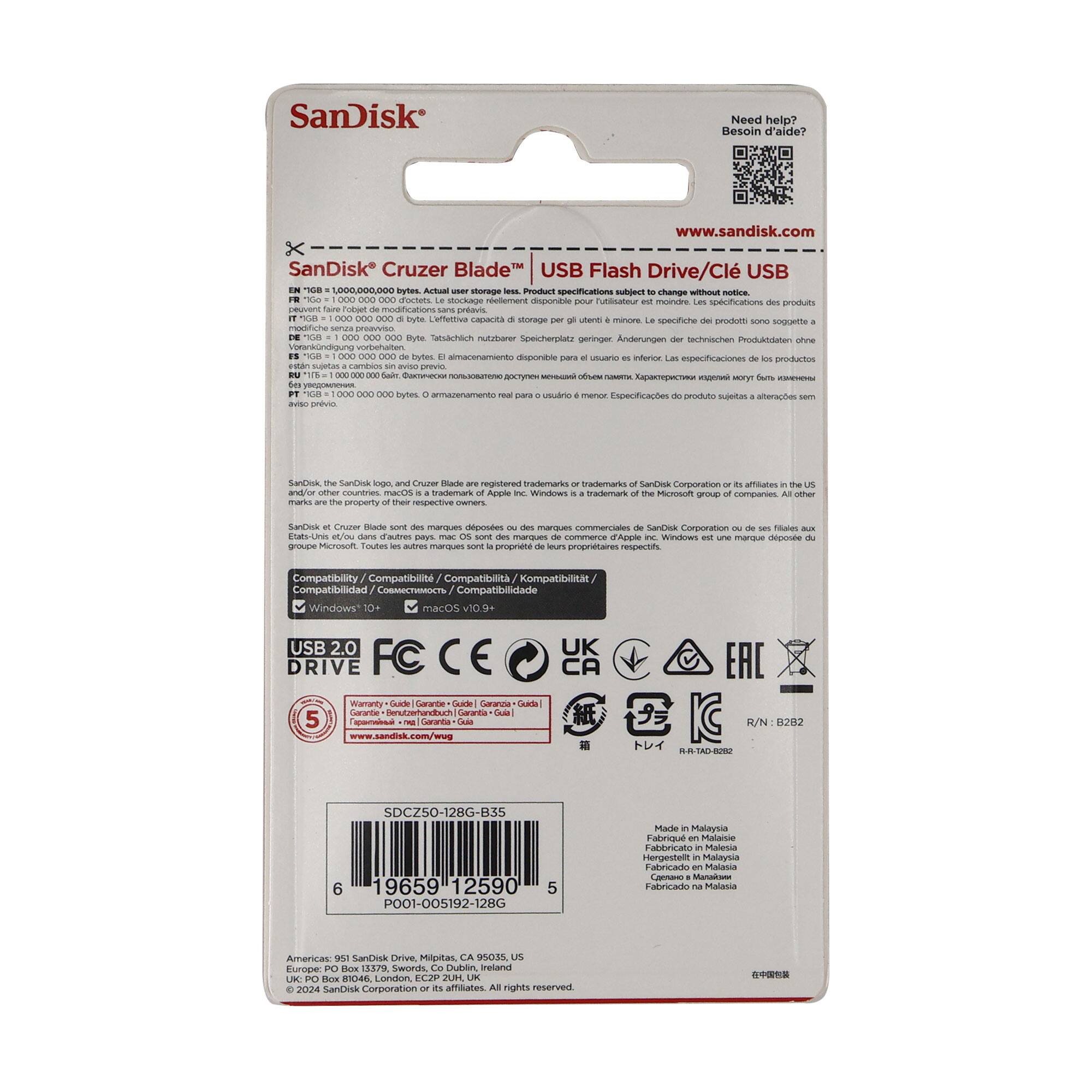 SanDisk  
Need help? Besoin d'aide? www.sandisk.com  

SanDisk Cruzer Blade USB Flash Drive/Clef USB  
1000000.000 bytes Actual storage - specifications may change.  
Fuun MA niemena disponible tur moindre spcifications podues uvers nothingtocie modifications nnttavis untura Ar ore dre miure soecitche nmdtom sogoette msustcne ER/VIA Sansachich nmarer Speicherclats peringer Andermgen nachweschen IANN mankevguing unrtehvatten simarenaminto doponible ua sontra especificaciones production sugeTES cambin eV - n - e -i tytes armwenamerts Unutrio merve Expecificacies produto setas enact anevis Sanice SanCk Cnare registered tademarks arsemarks Sacwa tion uaanes and/o countries marces Apole insnws manomaane Mioso comgres property respective maners anCnke Chazer - manques tgunstes marqqes commannanes SAncmar Corporation Titales Ets-Lnes na marqques commence MQAD windows maraa dipone