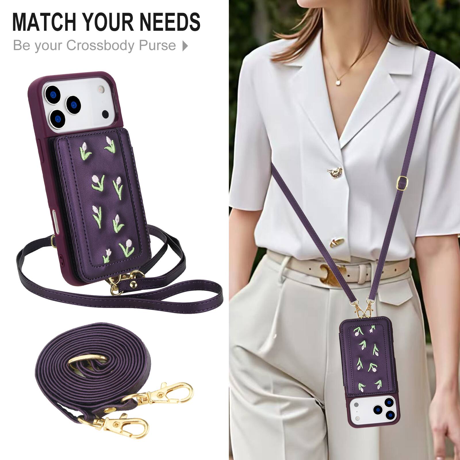 MATCH YOUR NEEDS  
Be your Crossbody Purse