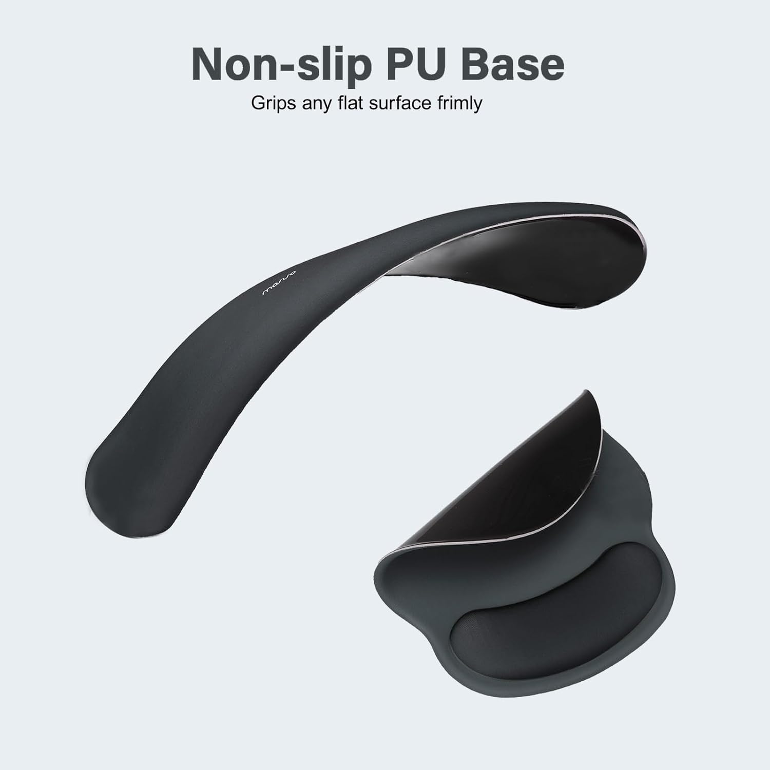 Non-slip PU Base  
Grips any flat surface firmly