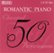 Front Standard. 50 Classical Performances: Romantic Piano [CD].
