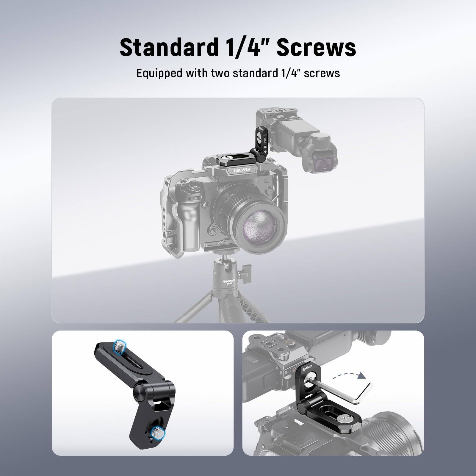 Standard 1/4" Screws  
Equipped with two standard 1/4" screws