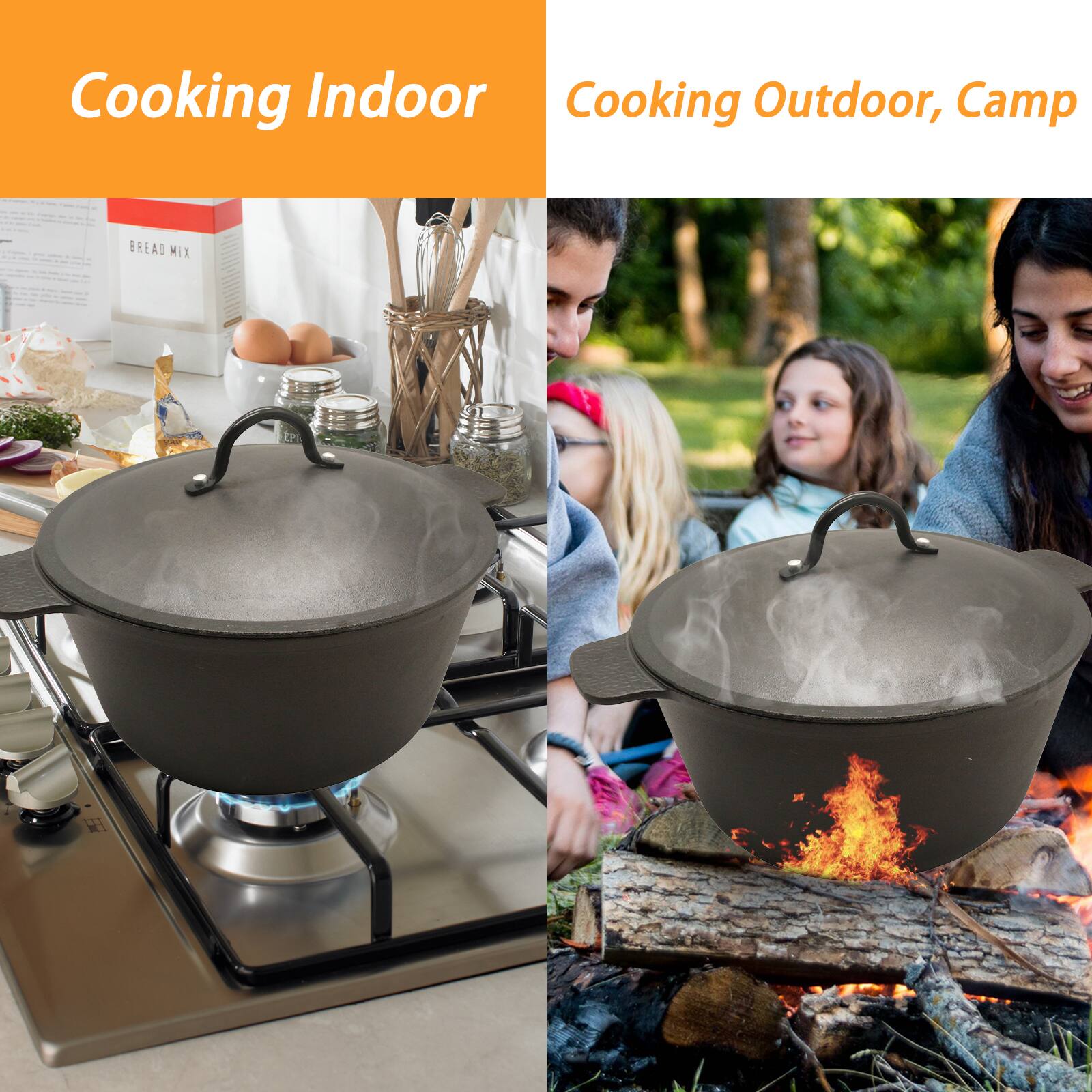 Cooking Indoor  
Cooking Outdoor, Camp