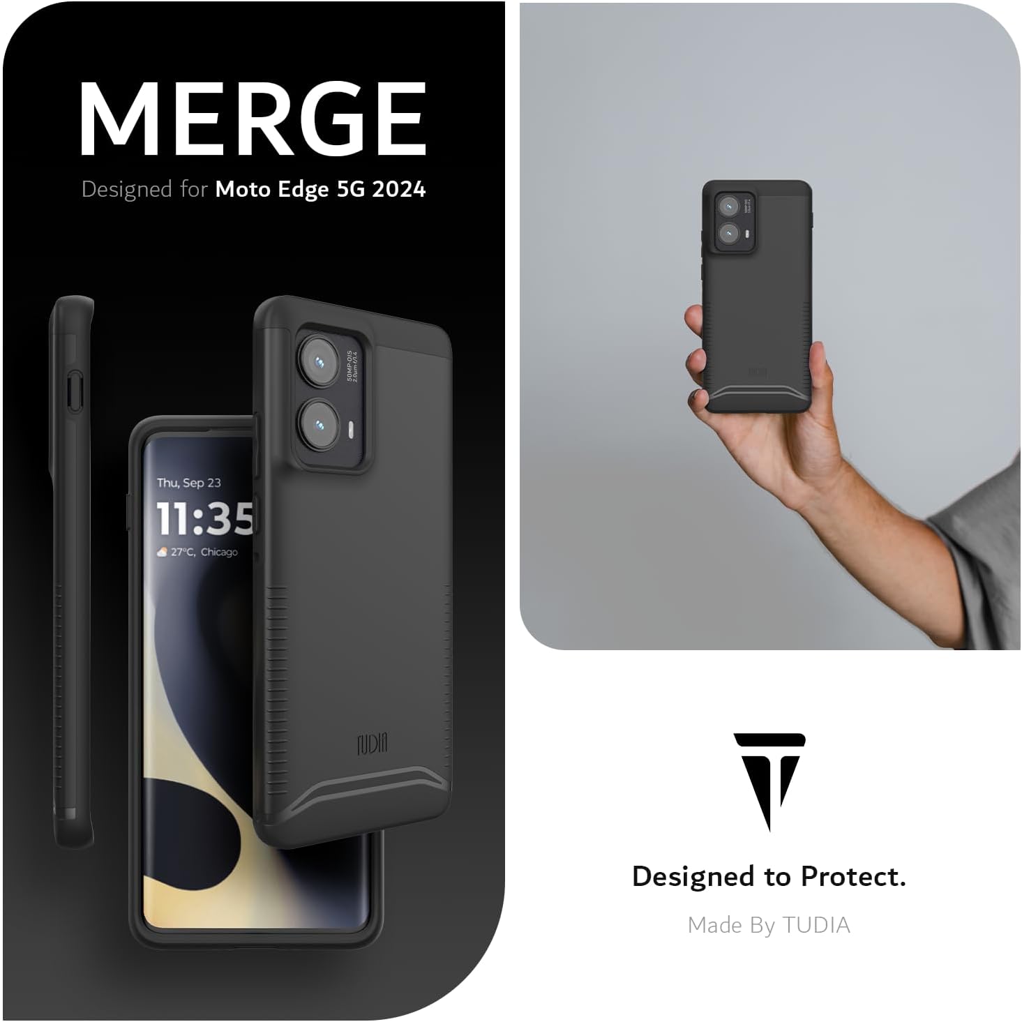 MERGE  
Designed for Moto Edge 5G 2024  

Thu Sep 23 11:35  
27°C, Chicago  

Designed to Protect.  
Made By TUDIA