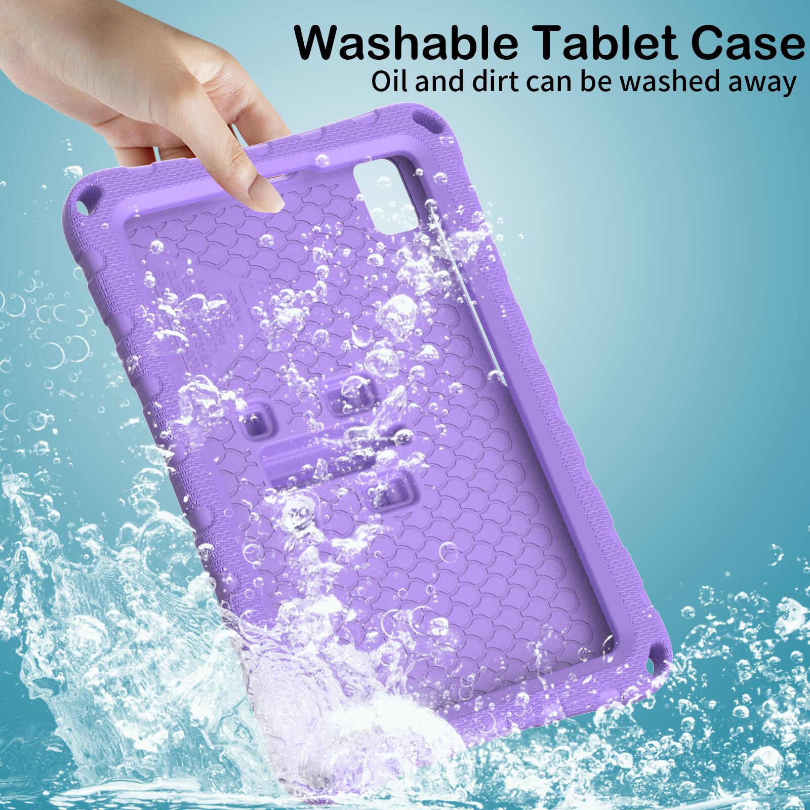 Washable Tablet Case  
Oil and dirt can be washed away