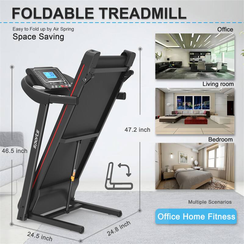 FOLDABLE TREADMILL  
Easy to Fold up by Air Spring  
Space Saving  

Office  
Living room  
Bedroom  
Multiple Scenarios  

Office Home Fitness  

46.5 inch  
47.2 inch  
24.5 inch  
24.8 inch