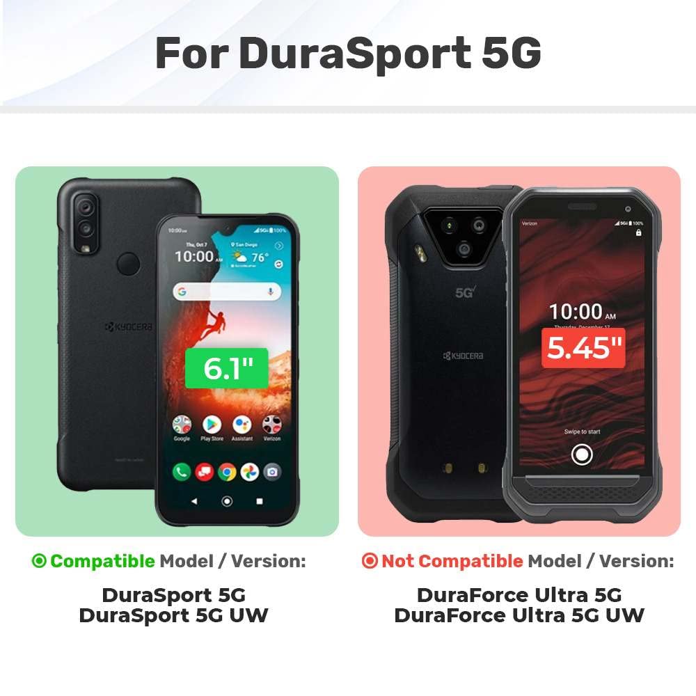 For DuraSport 5G

Compatible Model / Version:
- DuraSport 5G
- DuraSport 5G UW

Not Compatible Model / Version:
- DuraForce Ultra 5G
- DuraForce Ultra 5G UW