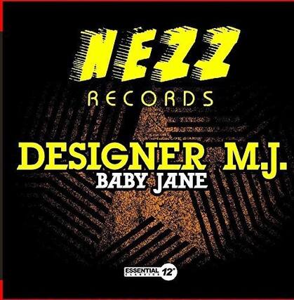 NEZZ RECORDS
DESIGNER M.J.
BABY JANE
ESSENTIAL 12"